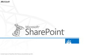 Content based on SharePoint 2013 Preview and published July 2012.
 