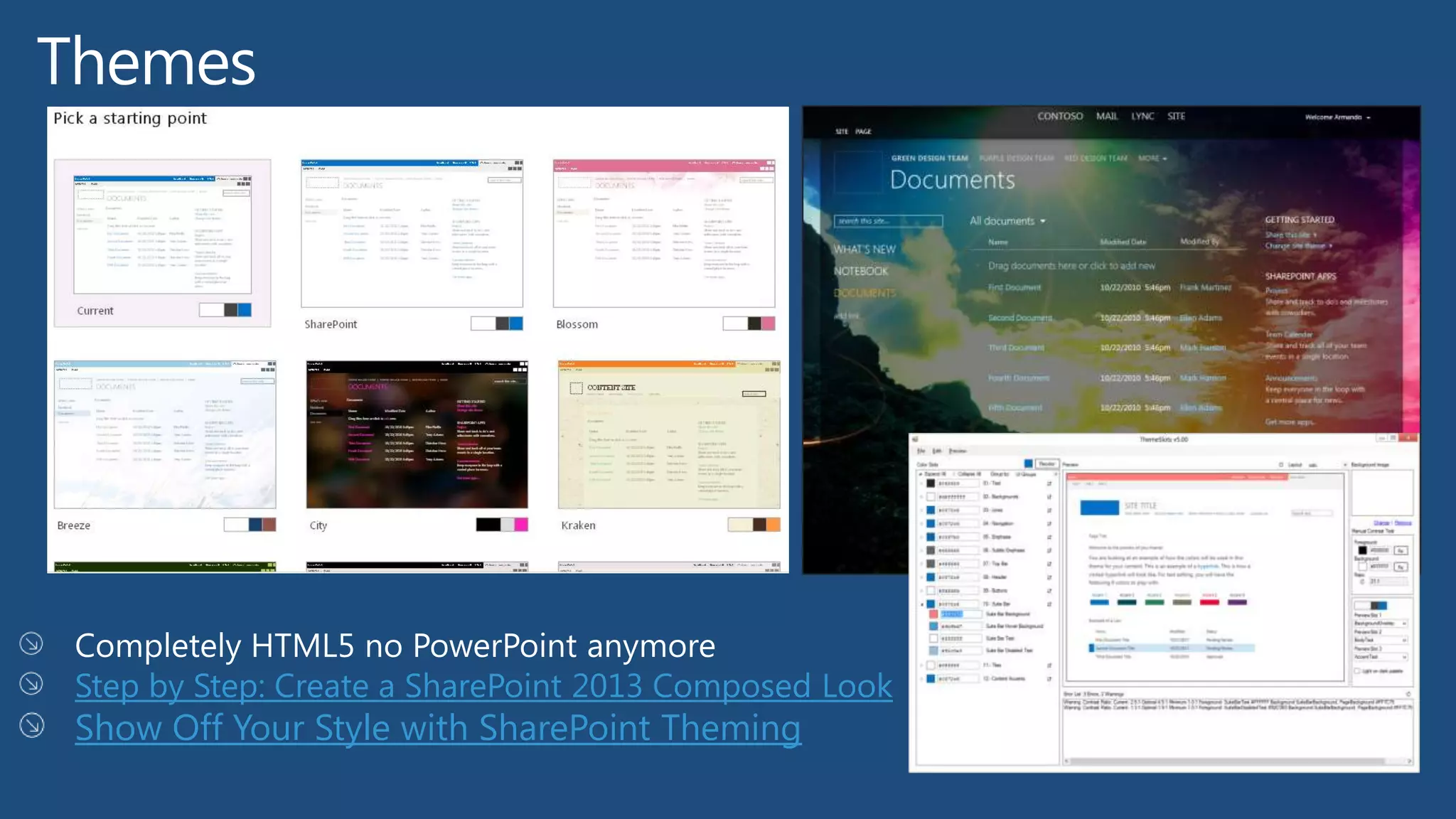 Step by Step: Create a SharePoint 2013 Composed Look
Show Off Your Style with SharePoint Theming
 