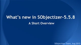 What’s new in SObjectizer-5.5.8
SObjectizer Team, Aug 2015
A Short Overview
 