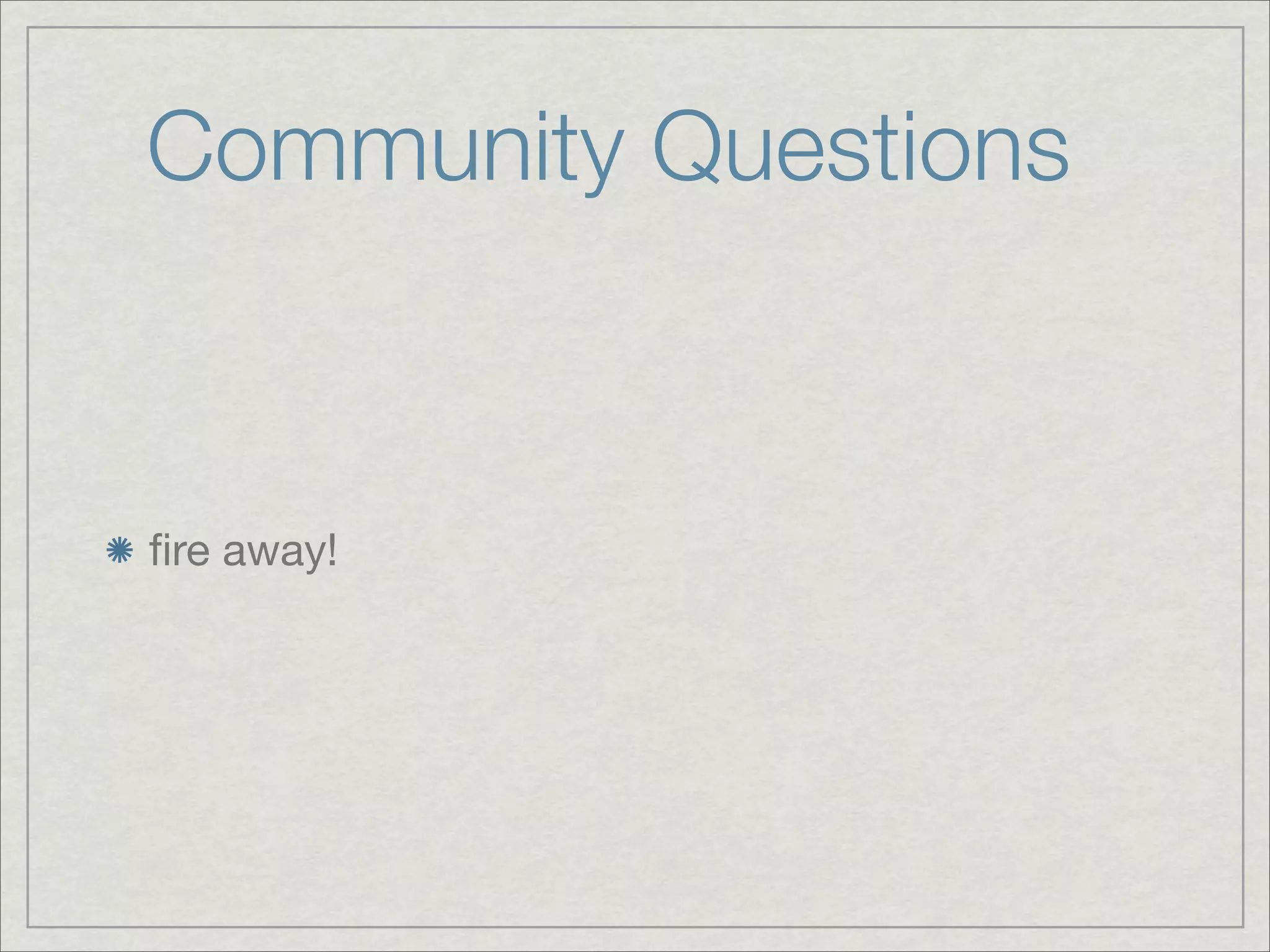 Community Questions


ﬁre away!
 