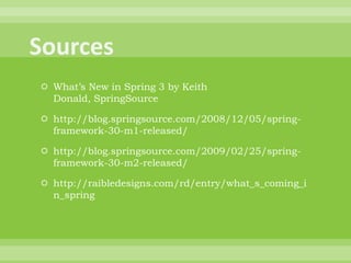 Whats New In Spring 3.0 ?