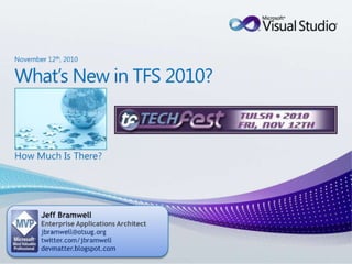 Tulsa TechFest 2010 - What's New in TFS 2010