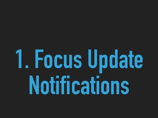 1. Focus Update
Notifications
 
