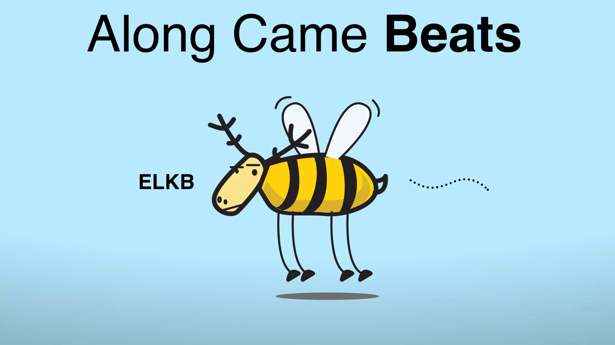 Along Came Beats ELKB 