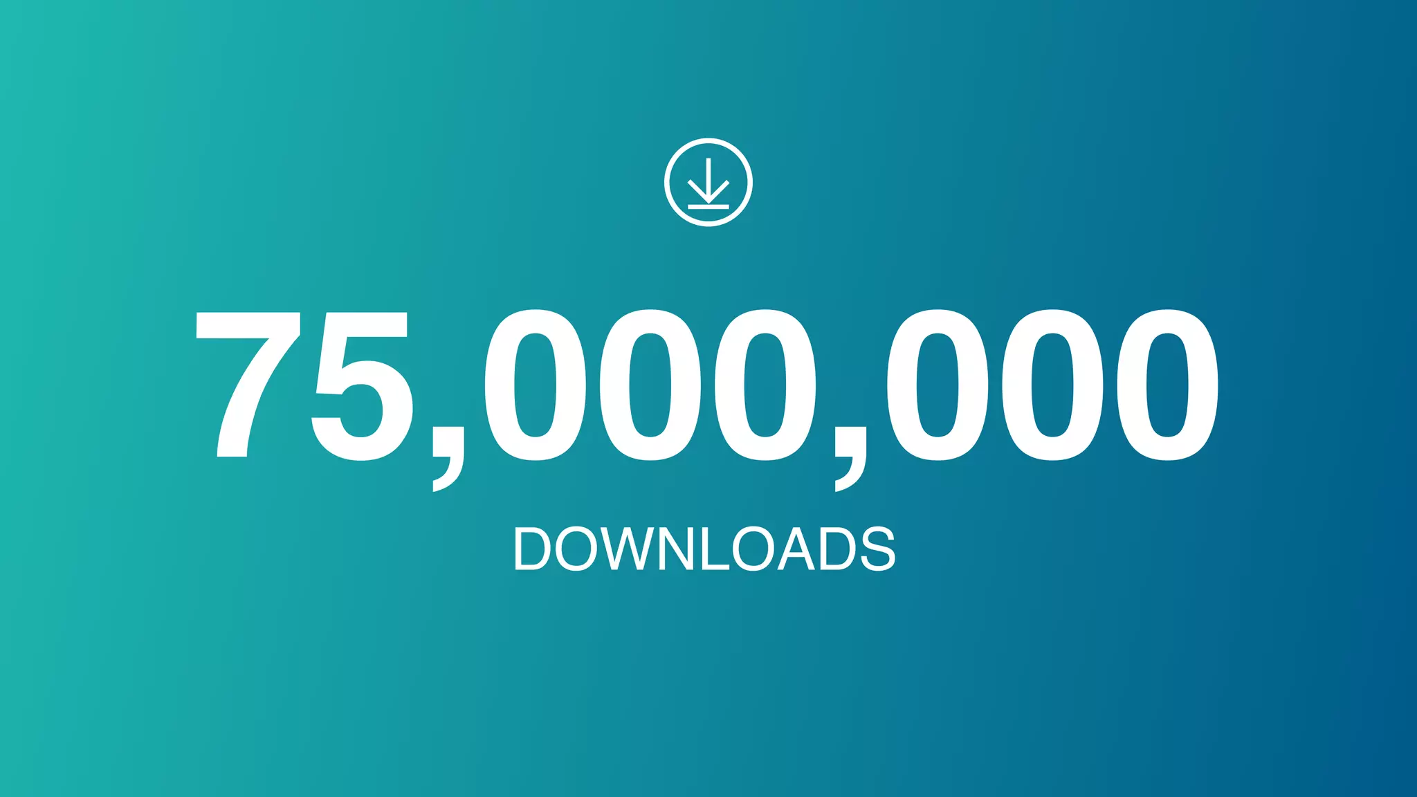 75,000,000 DOWNLOADS 