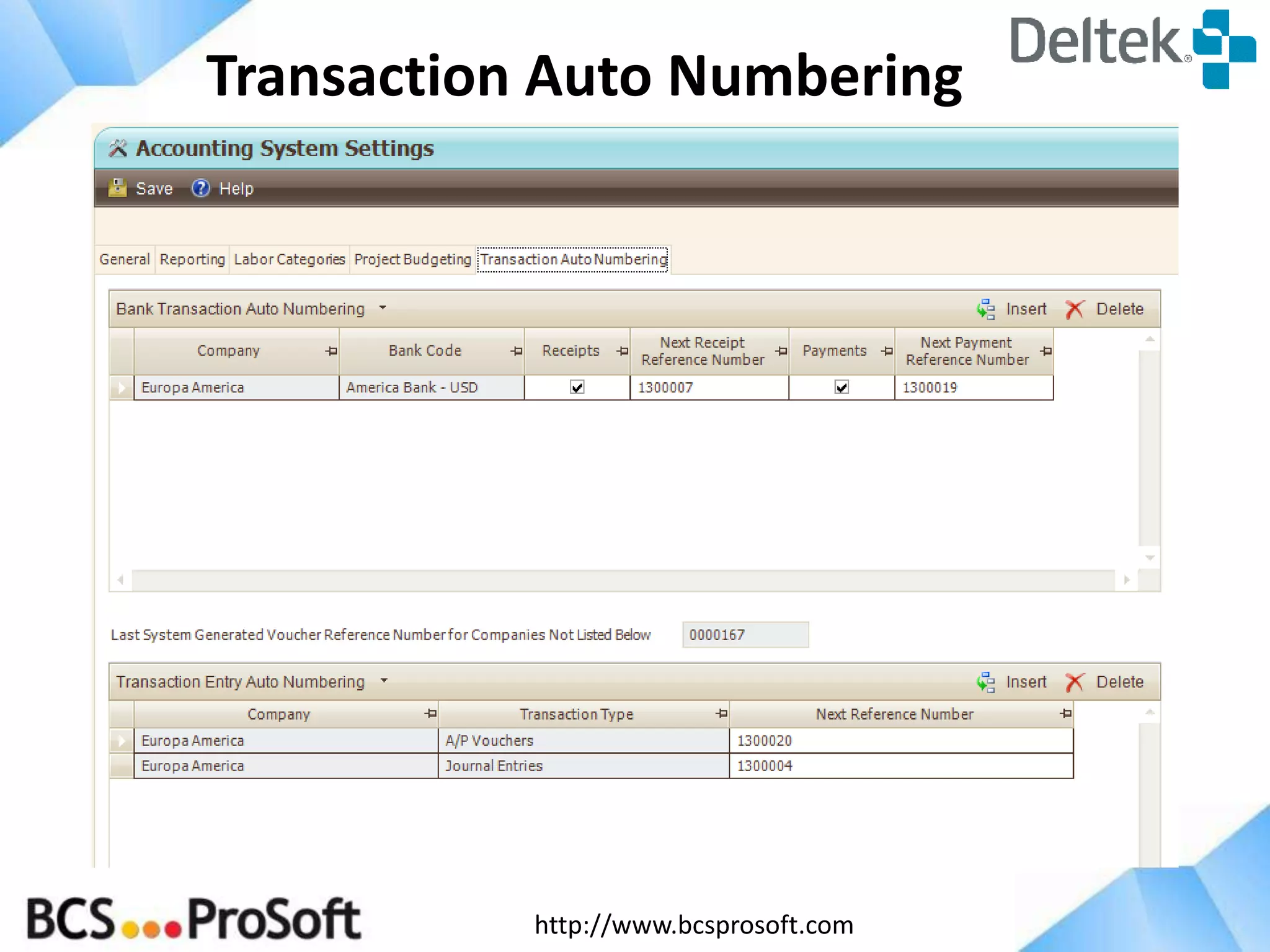 Transaction Auto Numbering

http://www.bcsprosoft.com

 