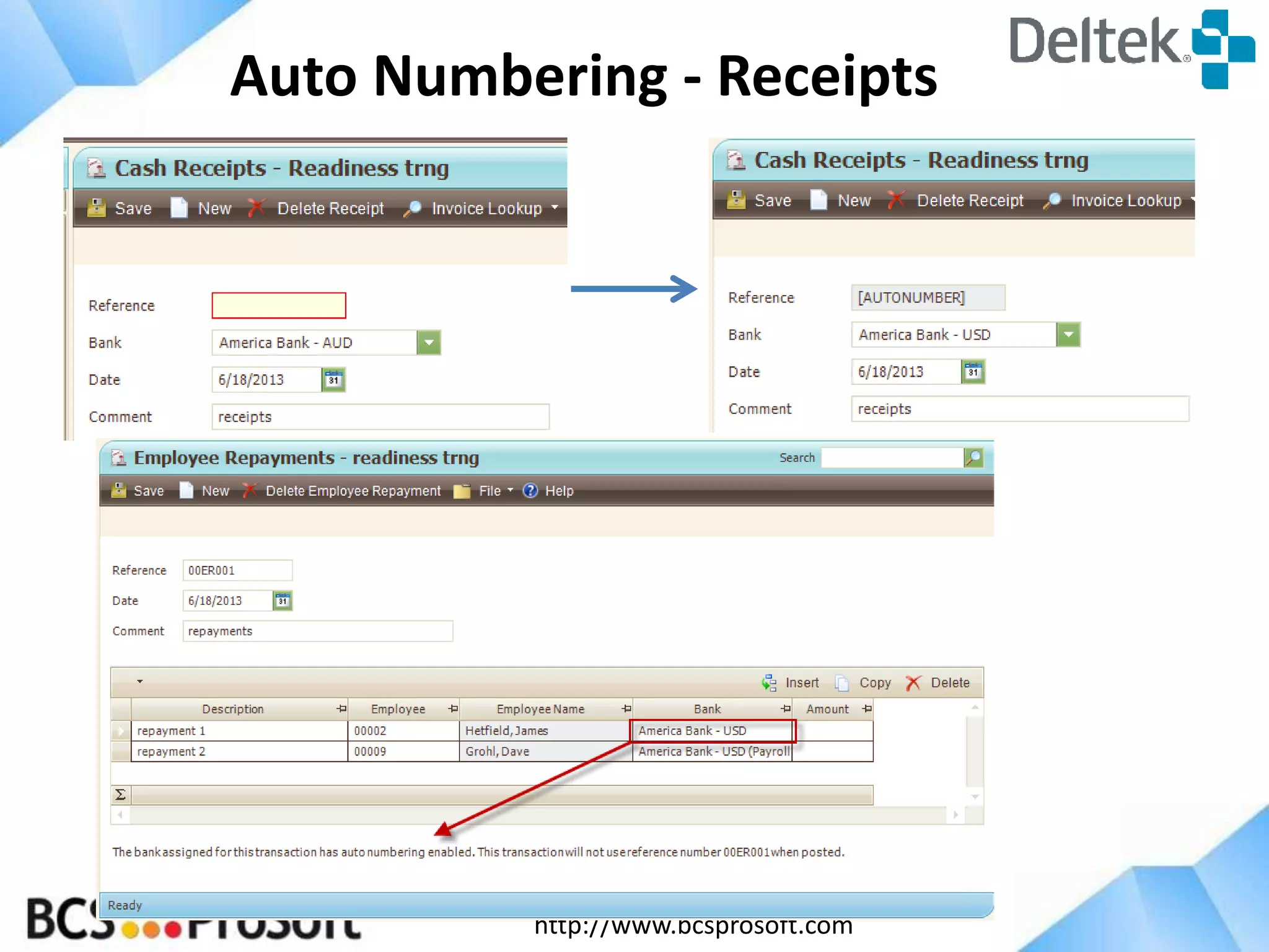 Auto Numbering - Receipts

http://www.bcsprosoft.com

 