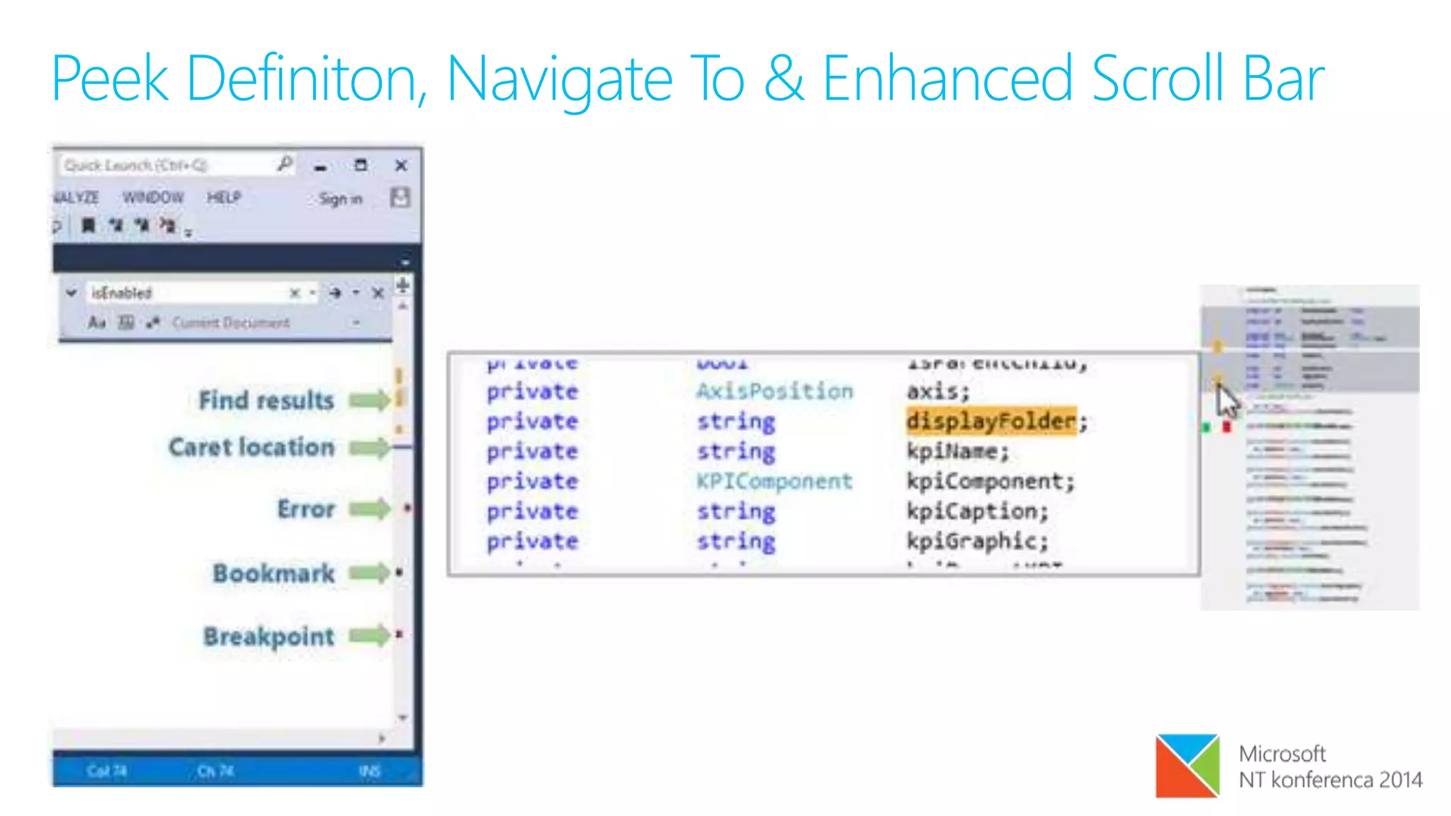 Peek Definiton, Navigate To & Enhanced Scroll Bar
 