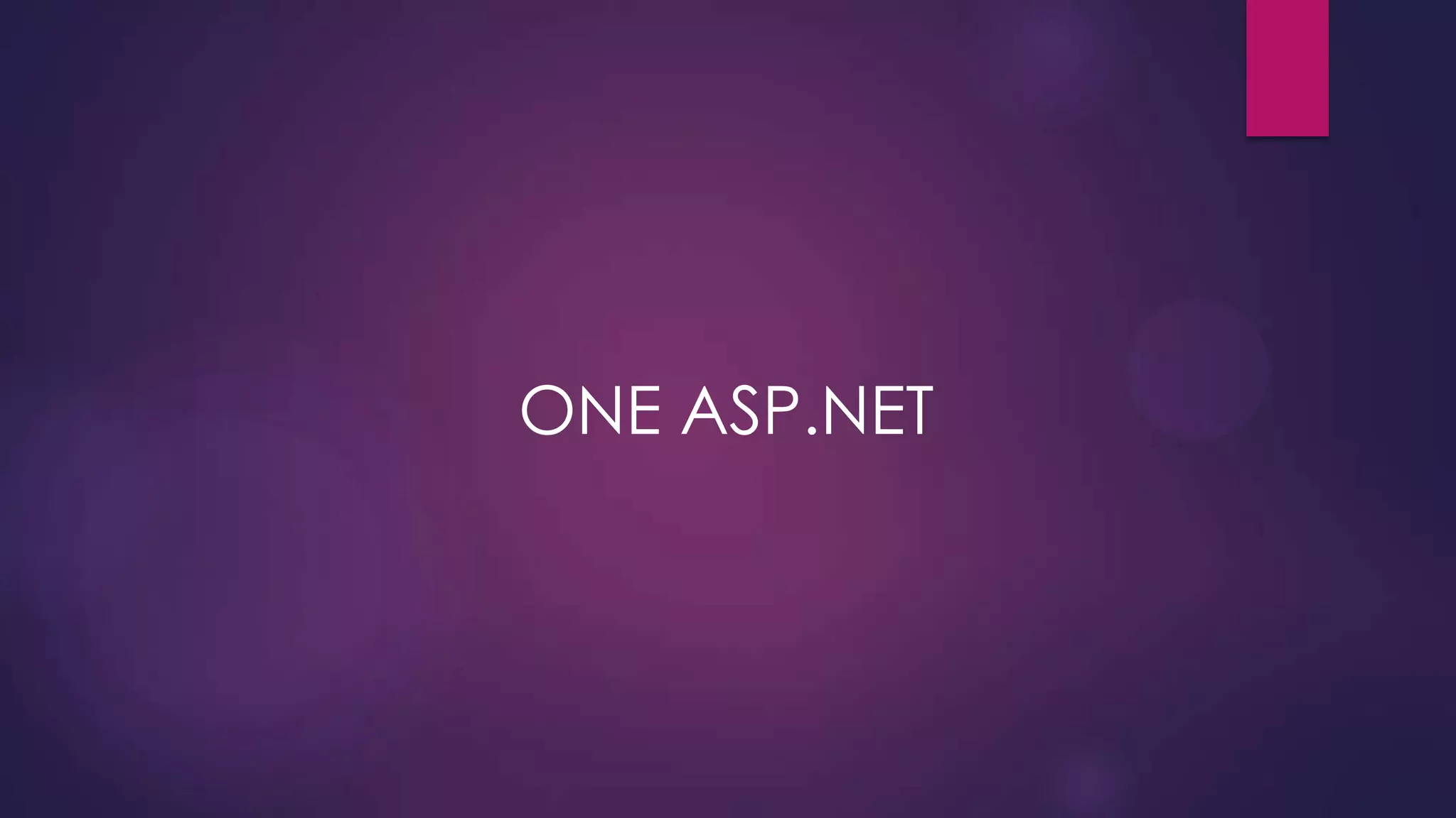 ONE ASP.NET

 