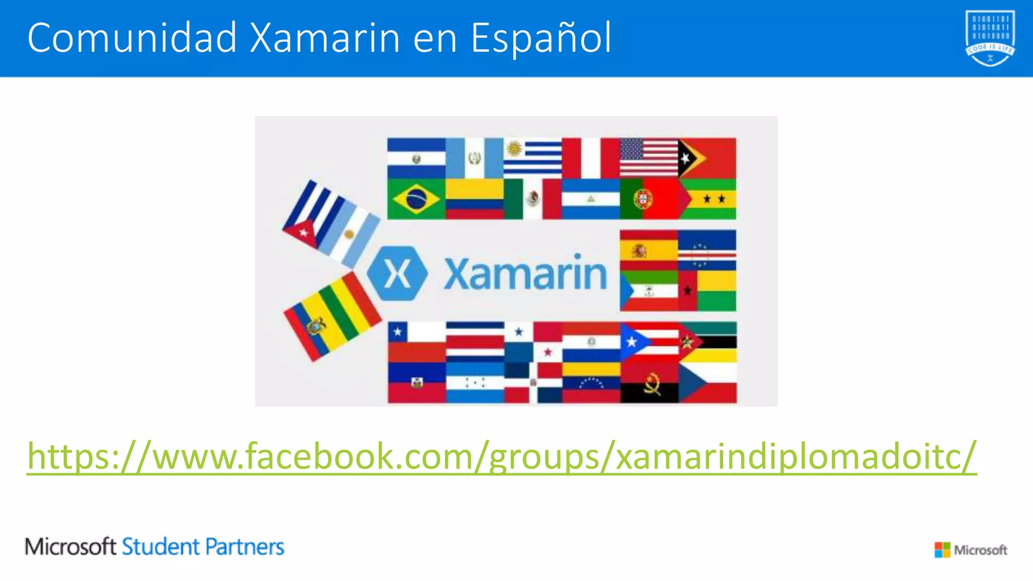 https://www.facebook.com/groups/xamarindiplomadoitc/
Comunidad Xamarin en Español
 