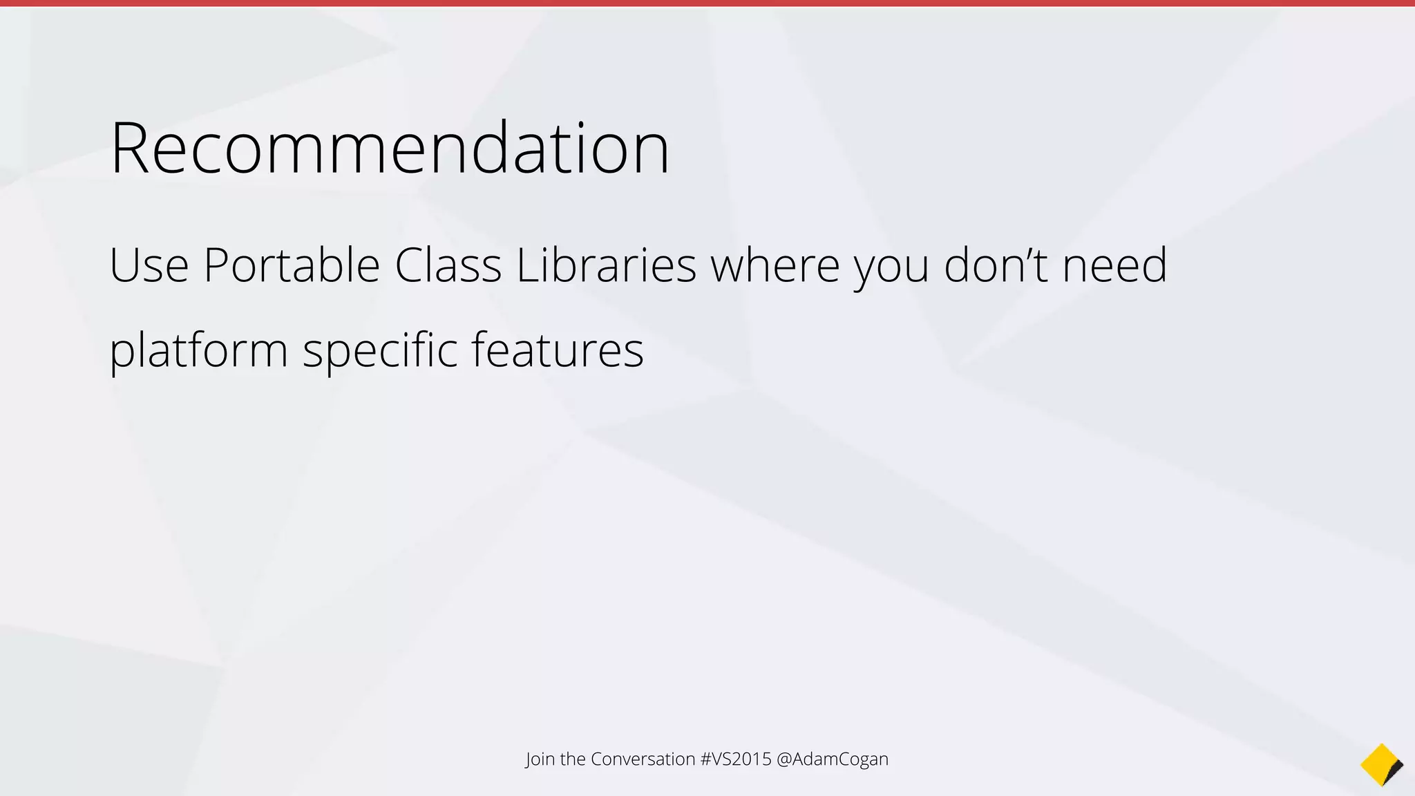 Slow Code
Join the Conversation #VS2015 @AdamCogan
 