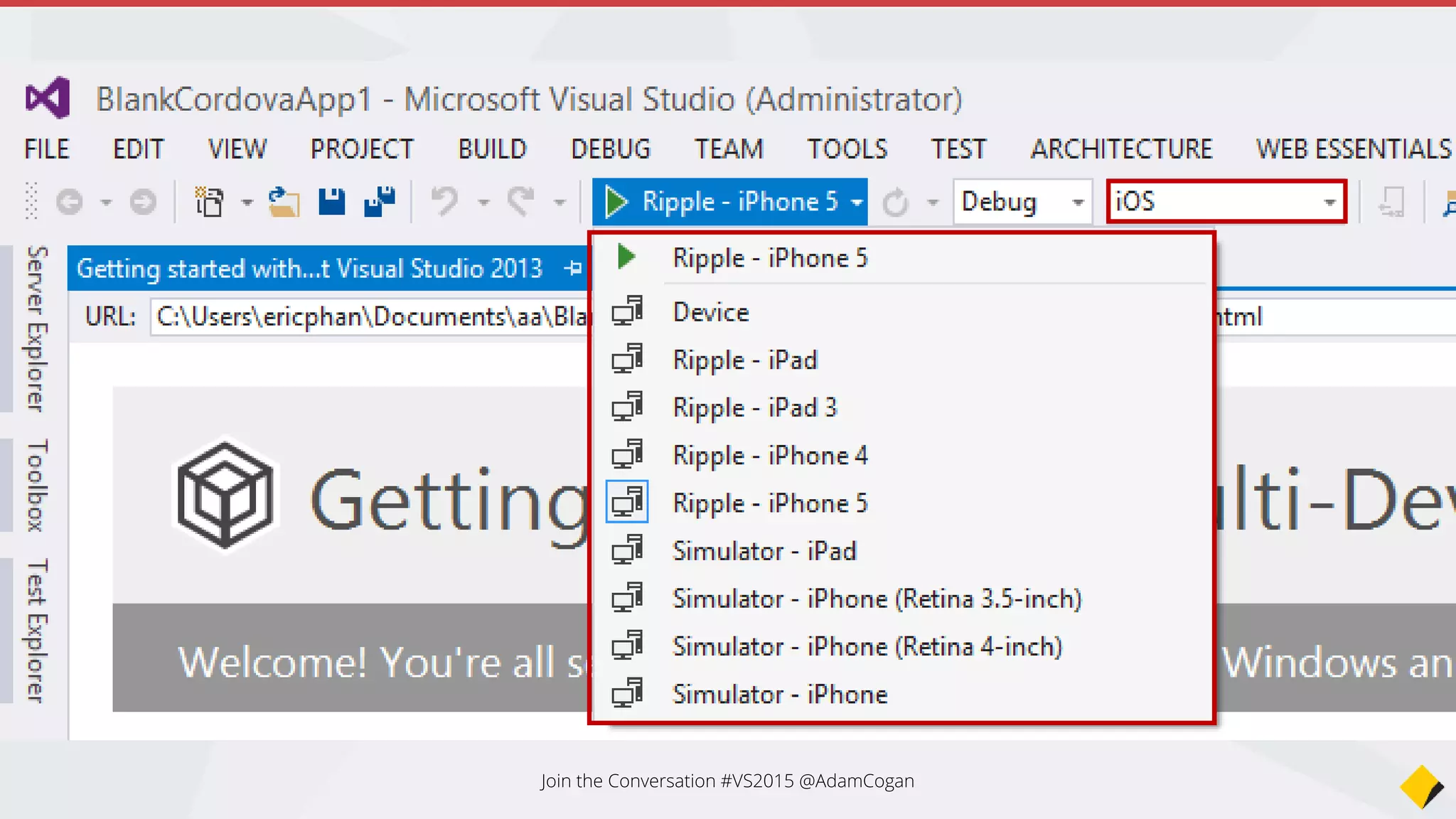 Ripple?
Apache Ripple is
a web based
mobile
environment
simulator
Join the Conversation #VS2015 @AdamCogan
 