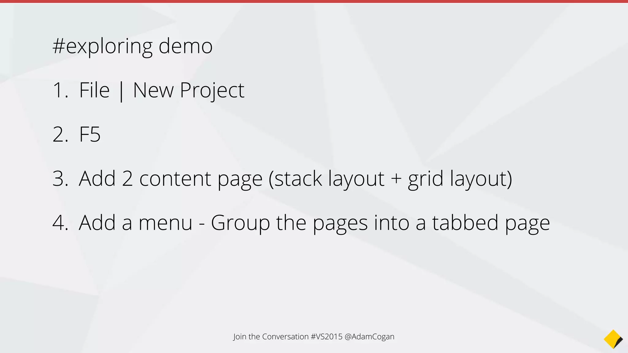 Demo #1
File | New Project
 