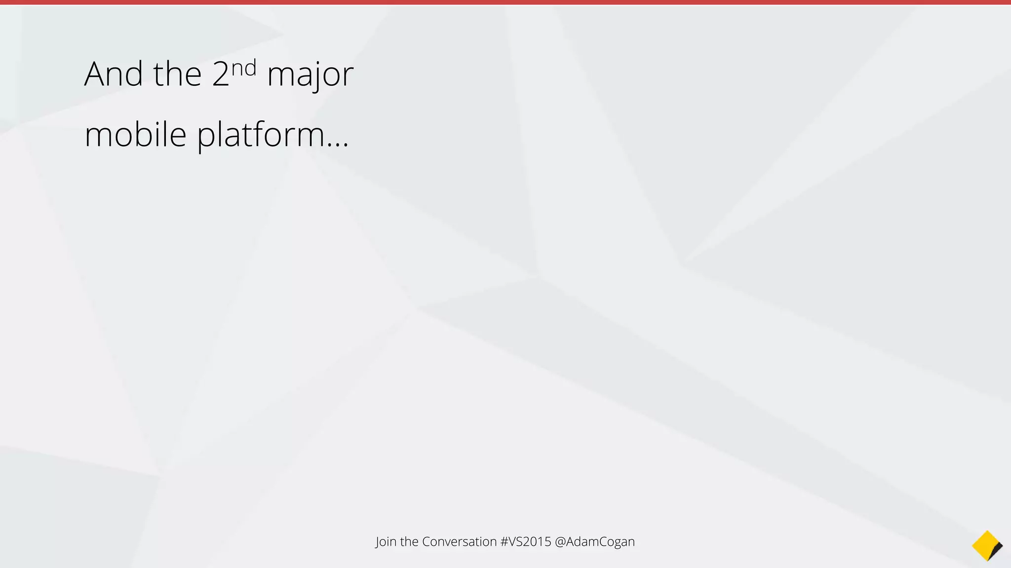Windows Phone emulator uses
Hyper-V
Join the Conversation #VS2015 @AdamCogan
 