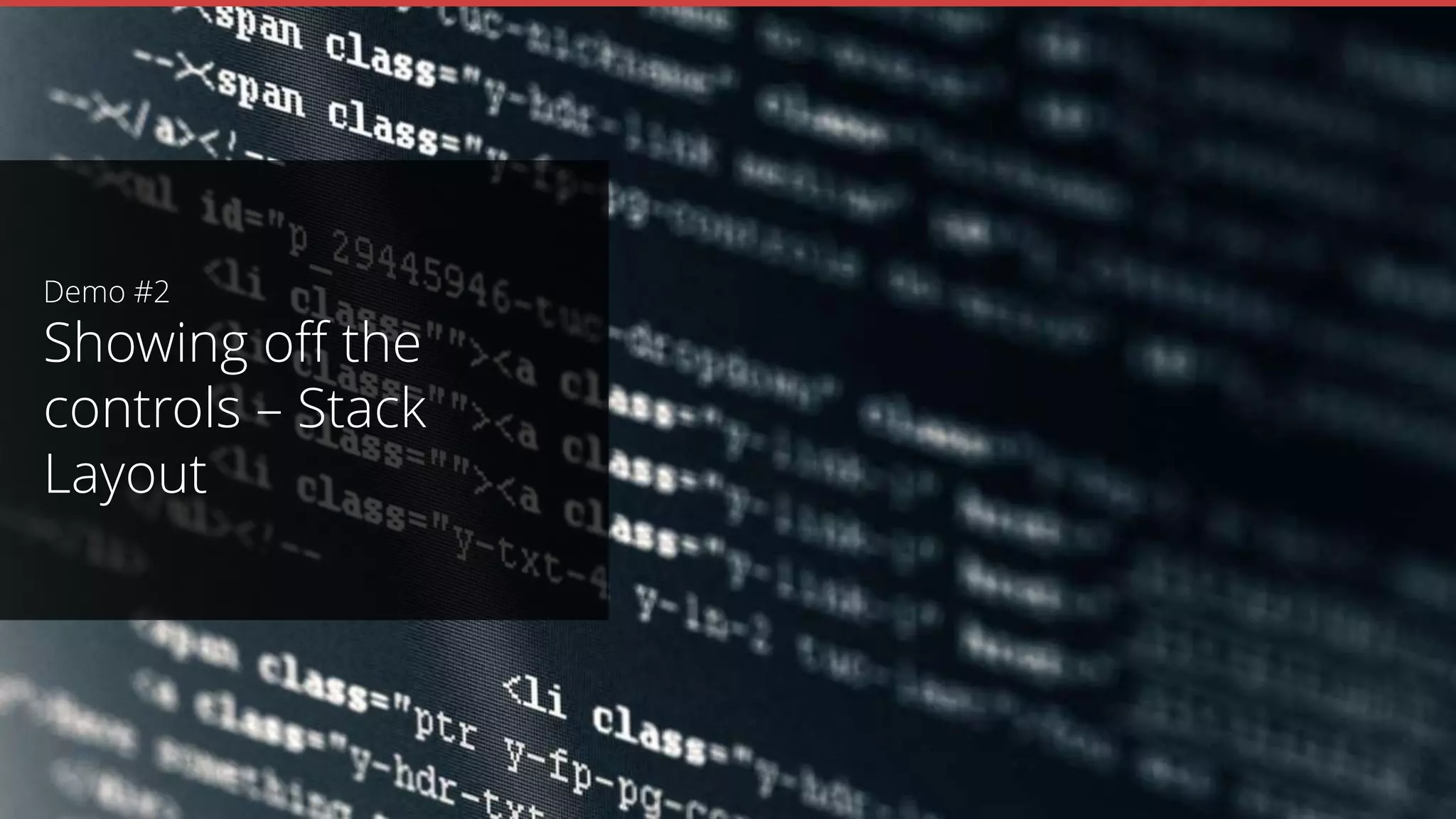 Stack Layout with 4 controls
Join the Conversation #VS2015 @AdamCogan
 