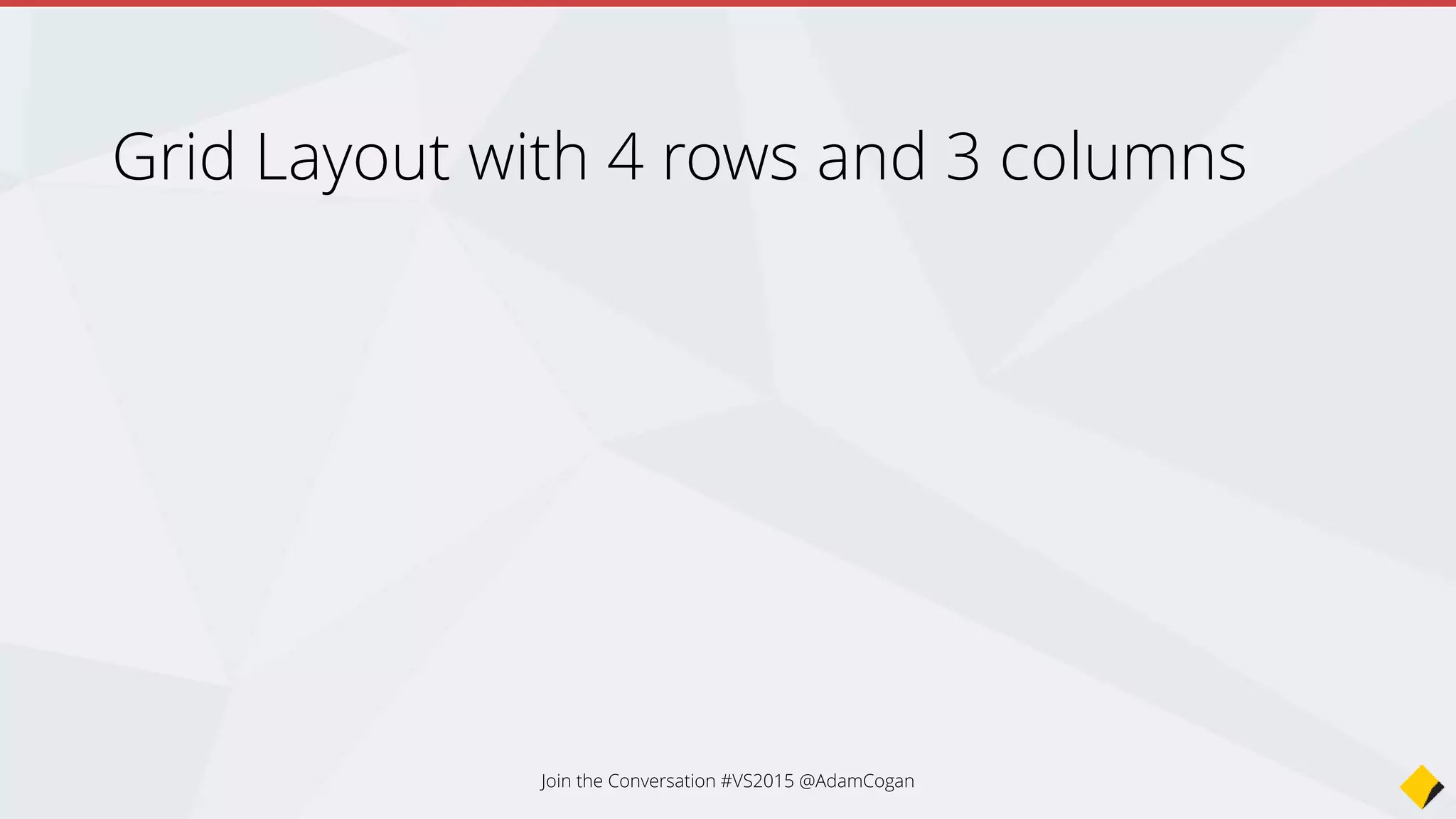 Join the Conversation #VS2015 @AdamCogan
 