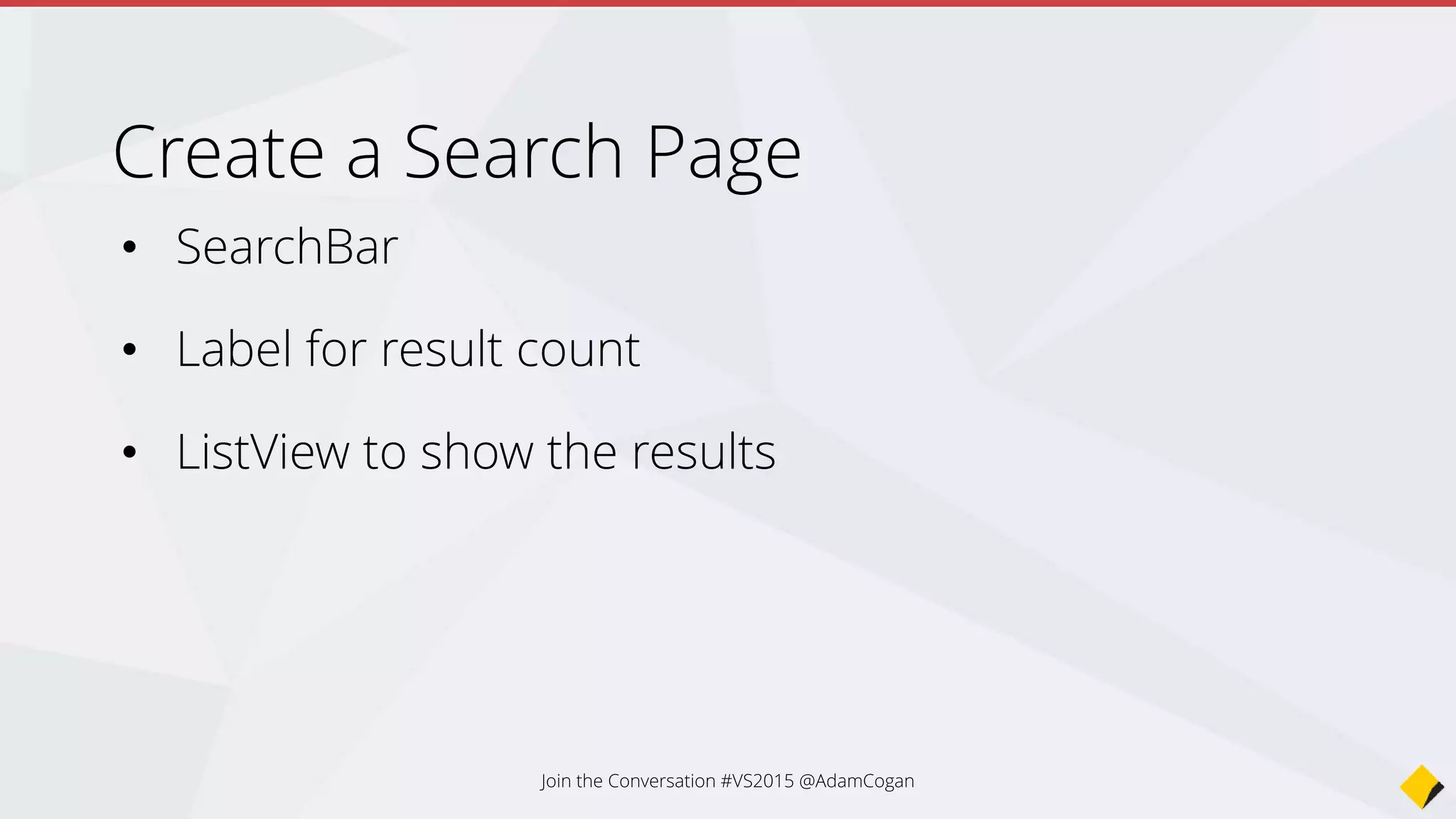 Join the Conversation #VS2015 @AdamCogan
 