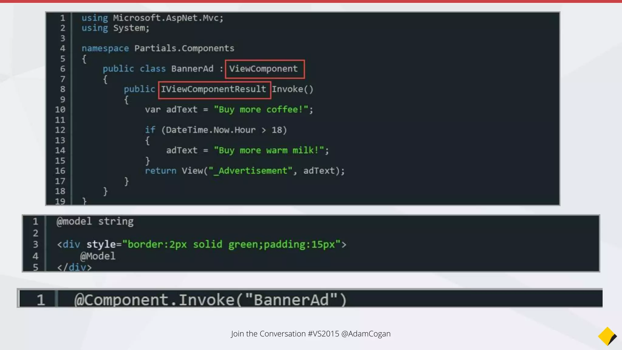 • Define what services and features this app will be using via Owin
• Services
EF
MVC
• Routes
• Features
BrowserLink
Static Files
• Authentication
Startup.cs
Join the Conversation #VS2015 @AdamCogan
 