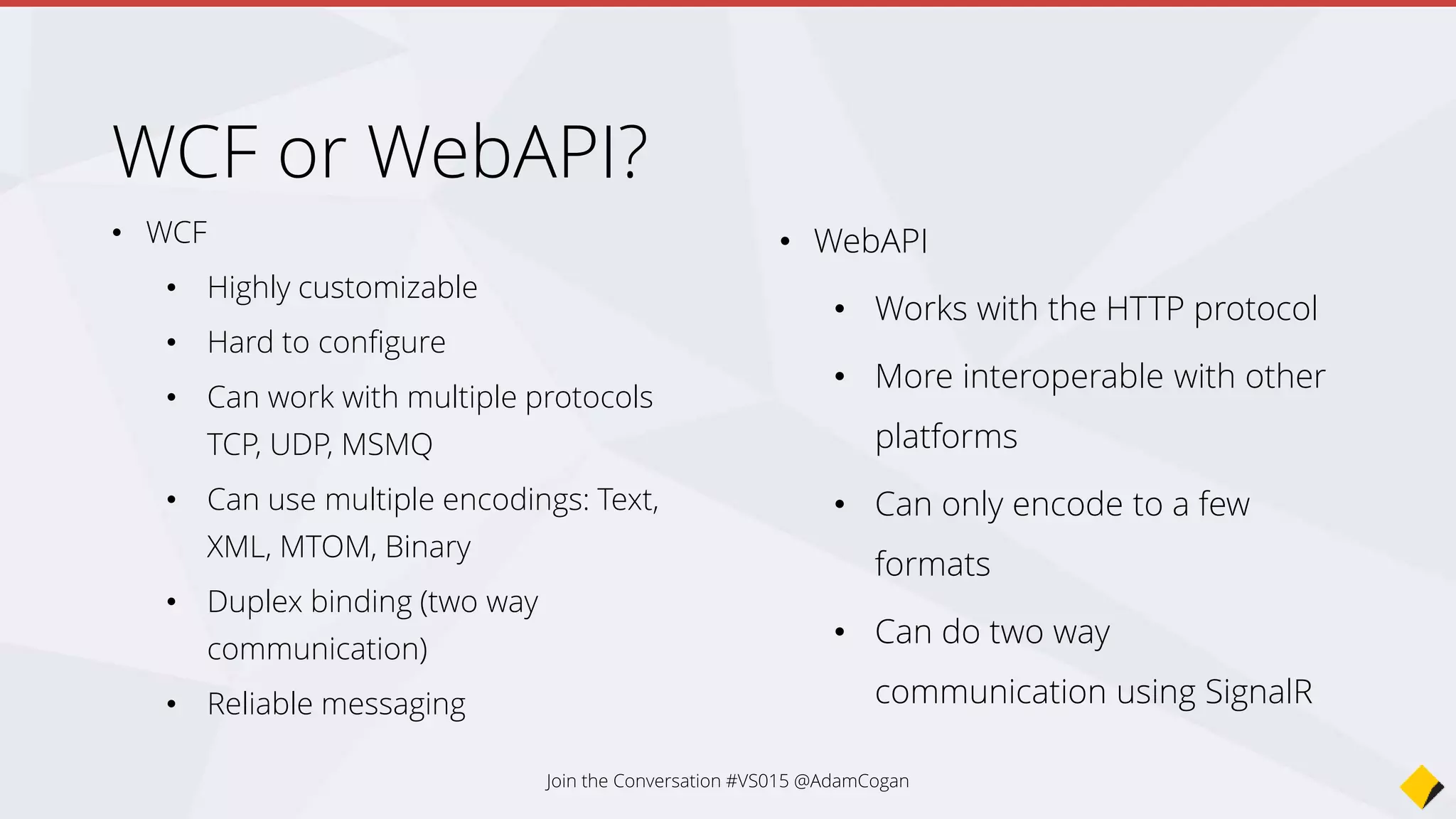 Still use Typescript
• Supports LINQ already
• Can set it to compile to different ECMA Script
versions
• Better intellisense support in VS
Join the Conversation #VS2015 @AdamCogan
 