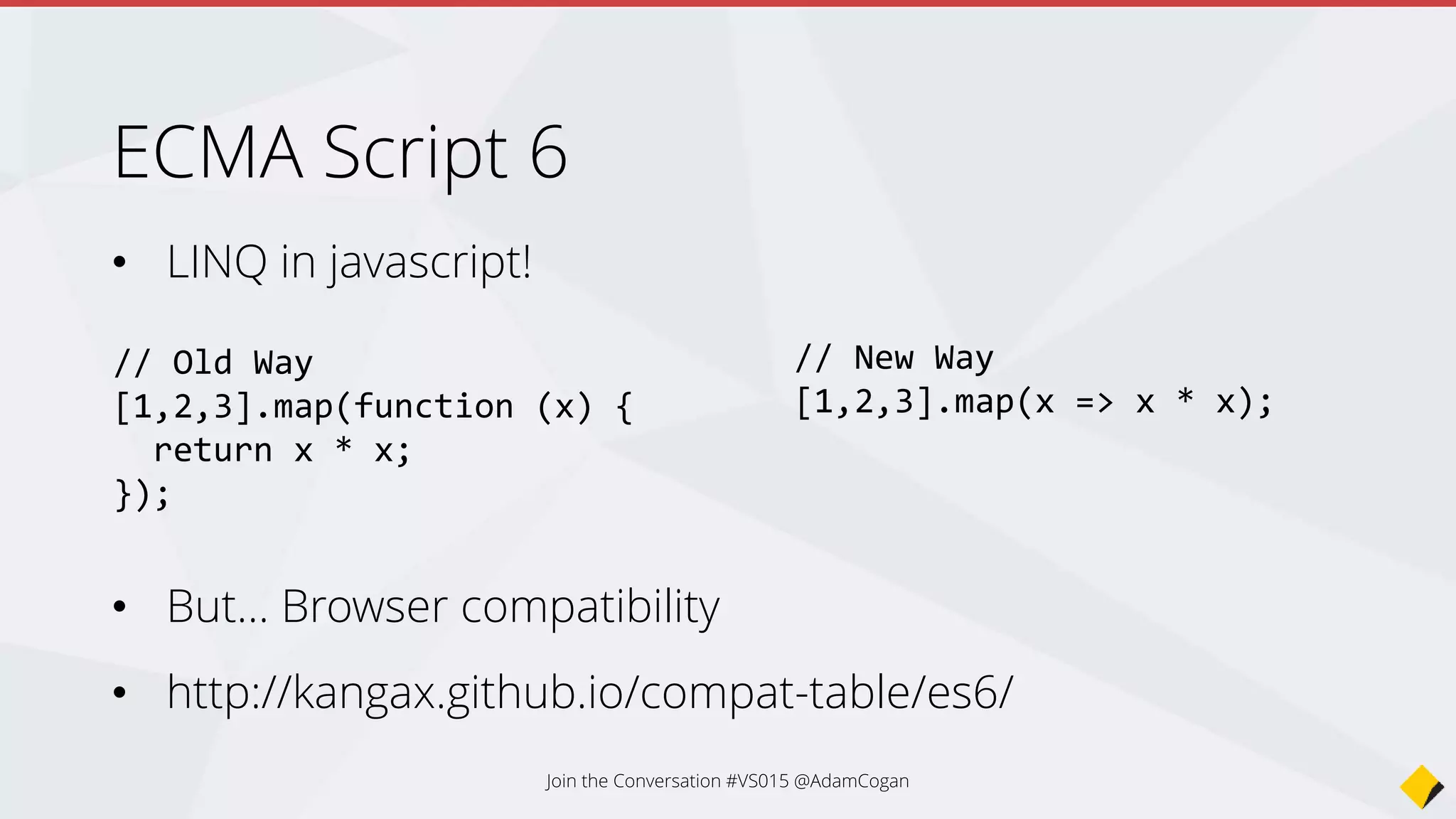 Say goodbye…
- ASP.NET 4
- ASP.NET 5
- No Web Forms
- No VB.NET
- Faster
- Cheaper hosting (Linux, Mac)
Join the Conversation #VS2015 @AdamCogan
 