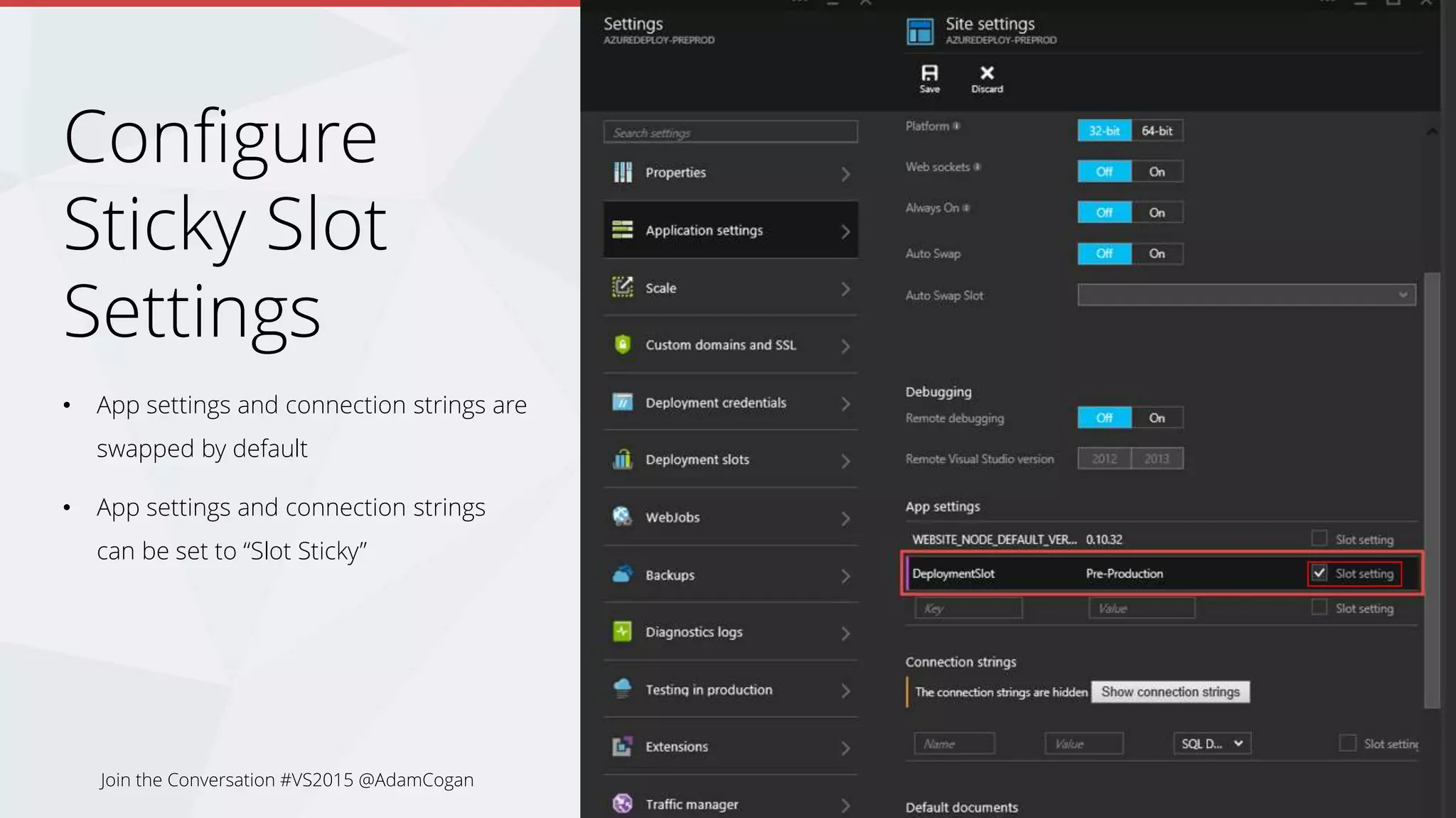 Join the Conversation #VS2015 @AdamCogan
Eg. http://www.northwind.com
Eg. http://azuredeploy.azurewebsites.net
20%80%
 