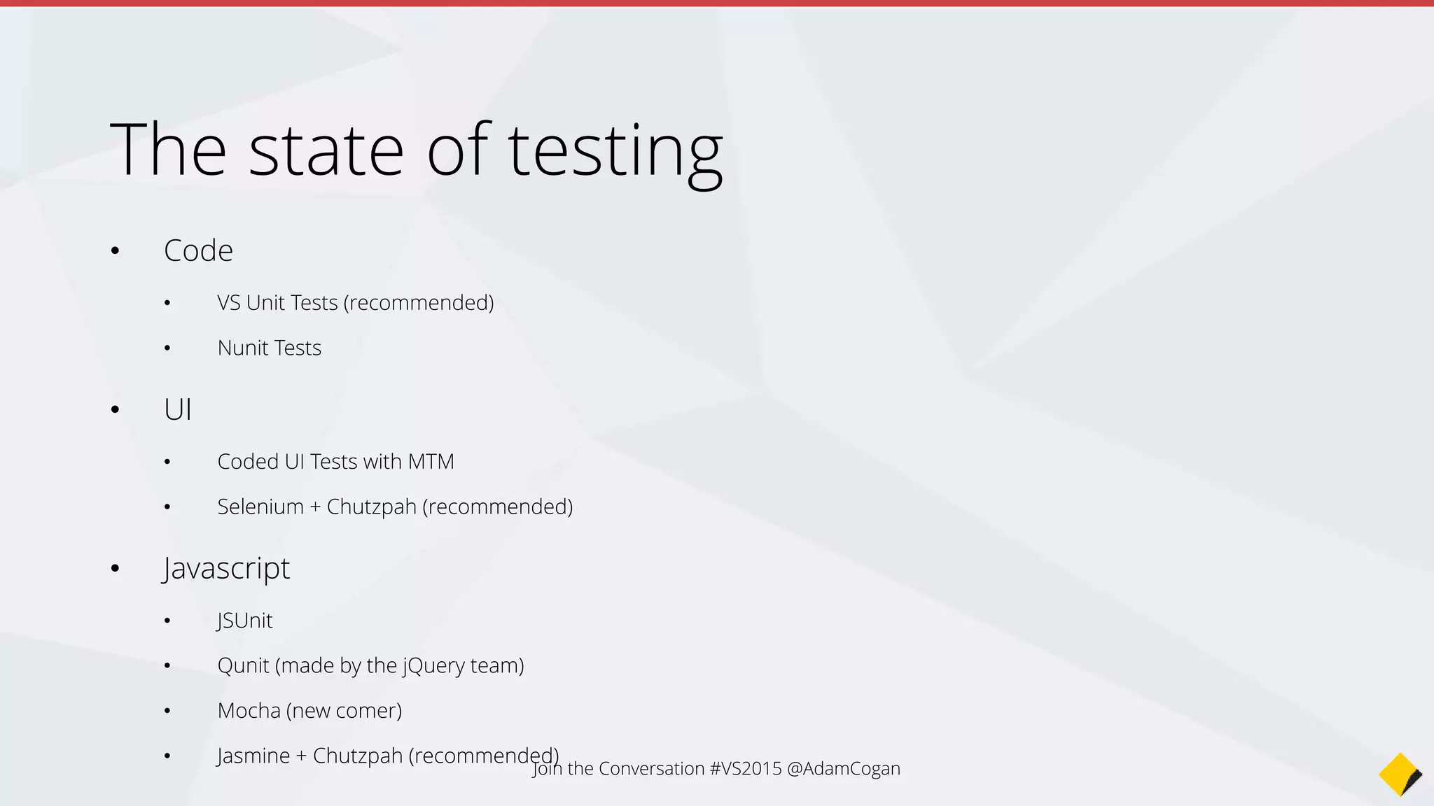 Join the Conversation #VS2015 @AdamCogan
 