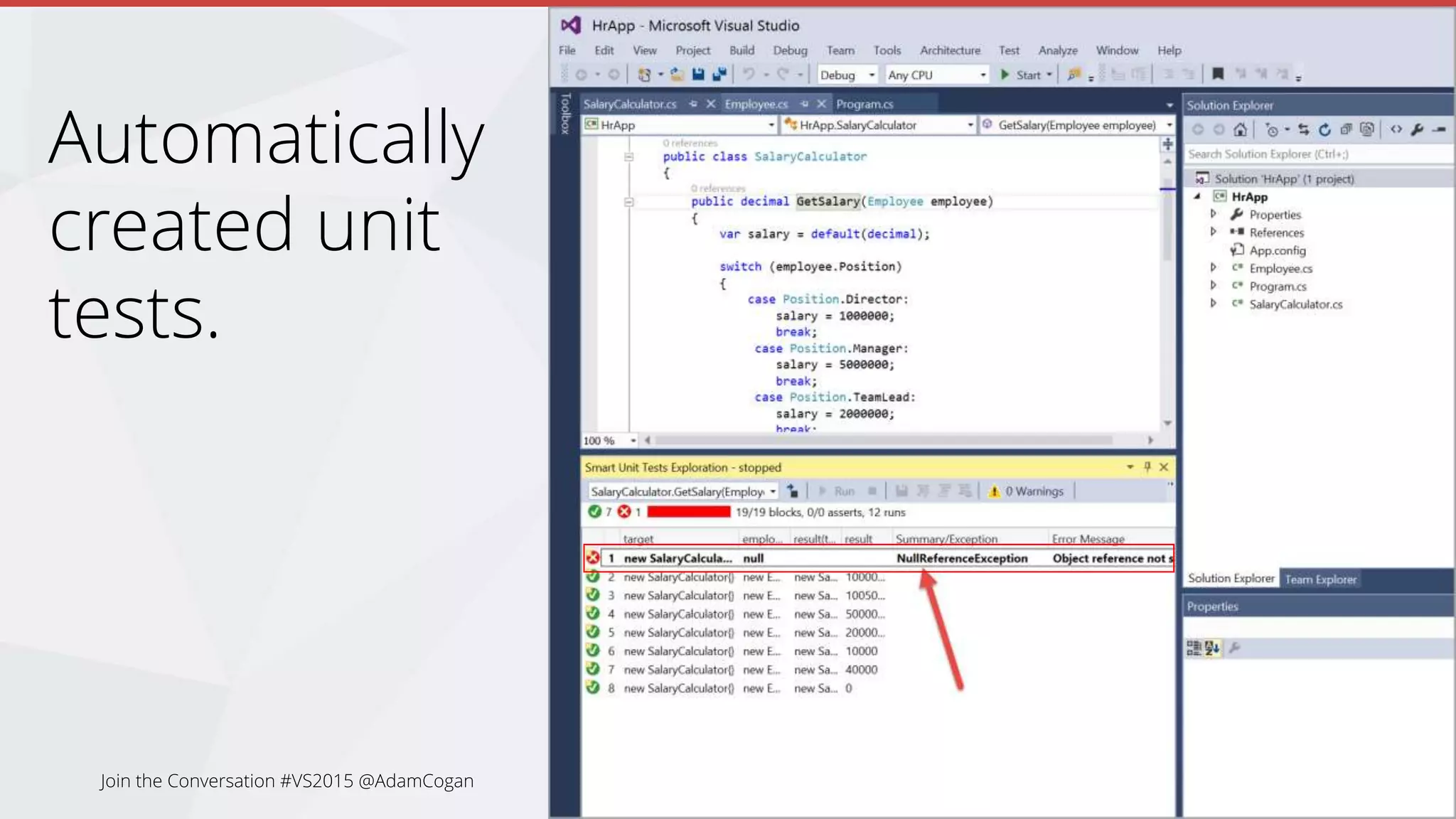Automatically
created unit
tests.
Join the Conversation #VS2015 @AdamCogan
 