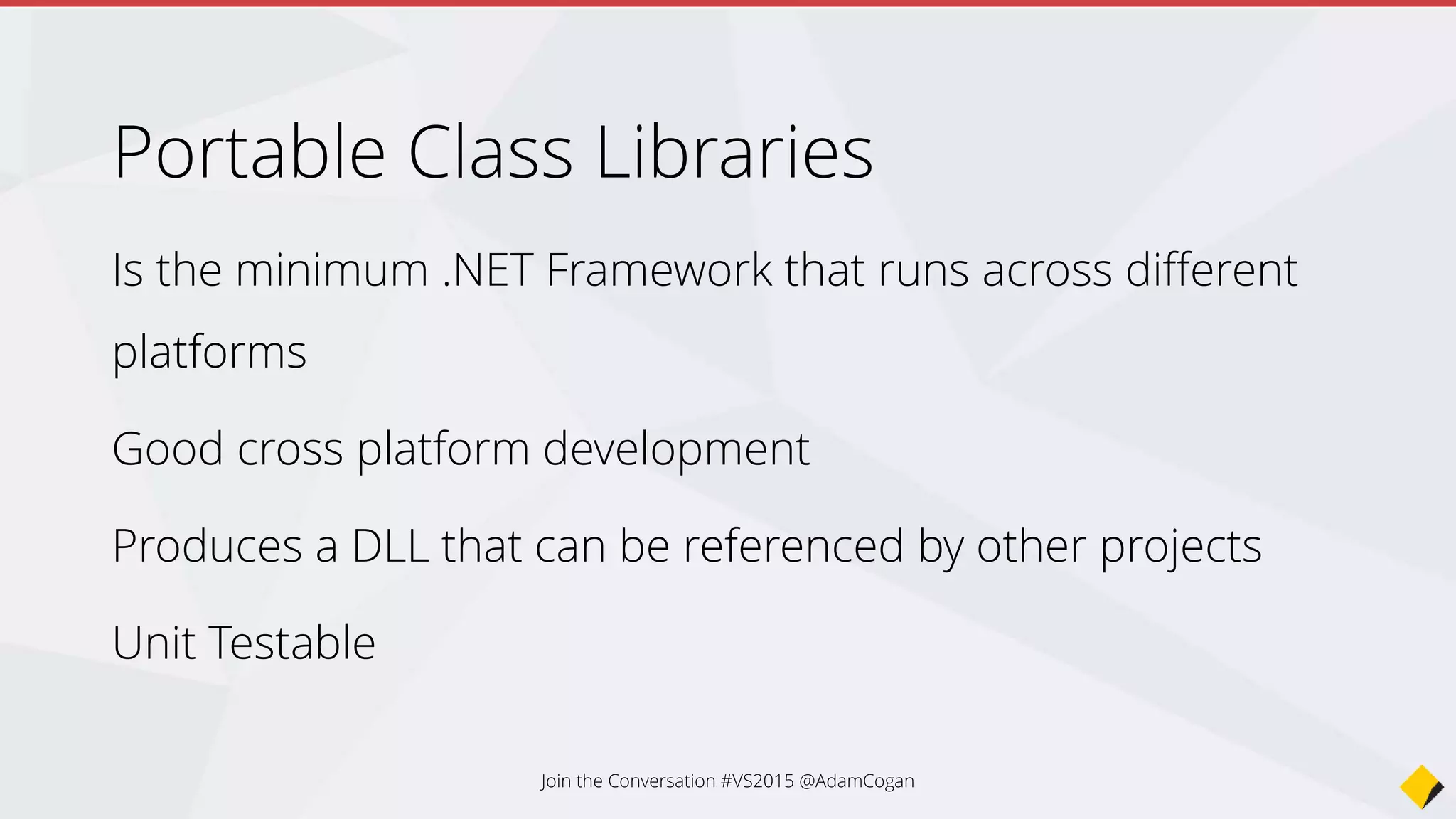 Join the Conversation #VS2015 @AdamCogan
 