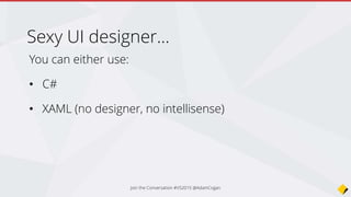 Pages
Join the Conversation #VS2015 @AdamCogan
 