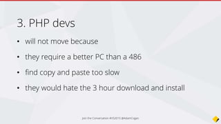 4. Python devs
• are the unknown - the beginner devs will switch
• will love the support VS has for git
• will love the command line driven approach they can continue
to use in the new environment
• will be happy that they get PiP for packing (because they won’t
switch to Nuget)
• progressive universities will be happy to teach it
Join the Conversation #VS2015 @AdamCogan
 