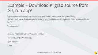 ECMA Script 6
• LINQ in javascript!
• But… Browser compatibility
• http://kangax.github.io/compat-table/es6/
Join the Conversation #VS2015 @AdamCogan
// Old Way
[1,2,3].map(function (x) {
return x * x;
});
// New Way
[1,2,3].map(x => x * x);
 