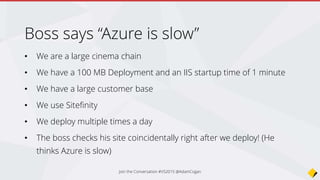 A:
Dev
Test
Prod
Who has this?
Join the Conversation #VS2015 @AdamCogan
 