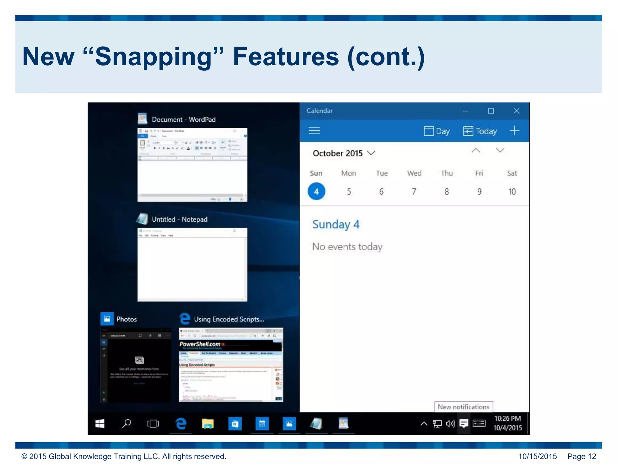 © 2015 Global Knowledge Training LLC. All rights reserved. 10/15/2015 Page 12
New “Snapping” Features (cont.)
 