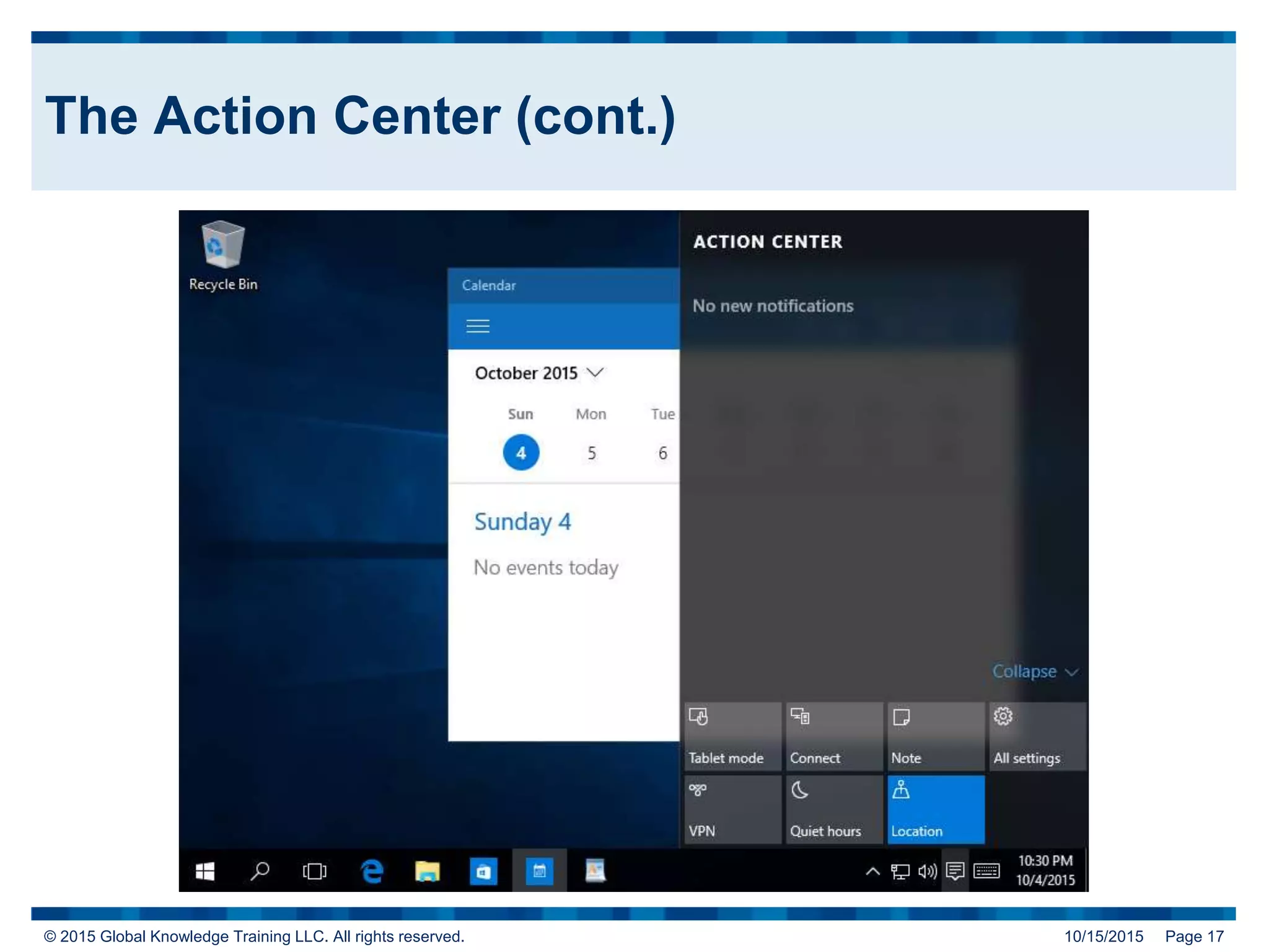 © 2015 Global Knowledge Training LLC. All rights reserved. 10/15/2015 Page 17
The Action Center (cont.)
 