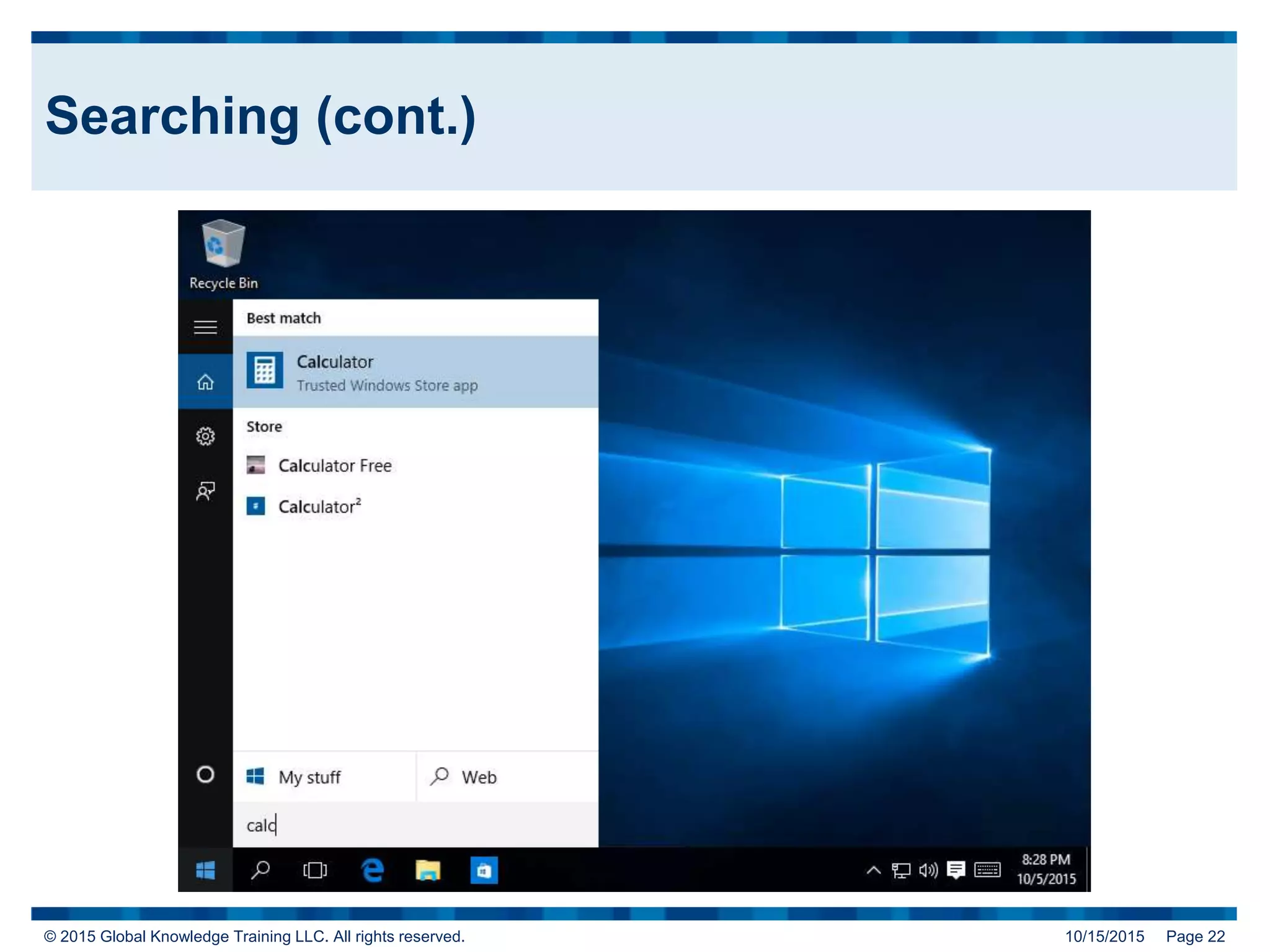 © 2015 Global Knowledge Training LLC. All rights reserved. 10/15/2015 Page 22
Searching (cont.)
 