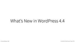 What's new in WordPress 4.4 (For Demo)