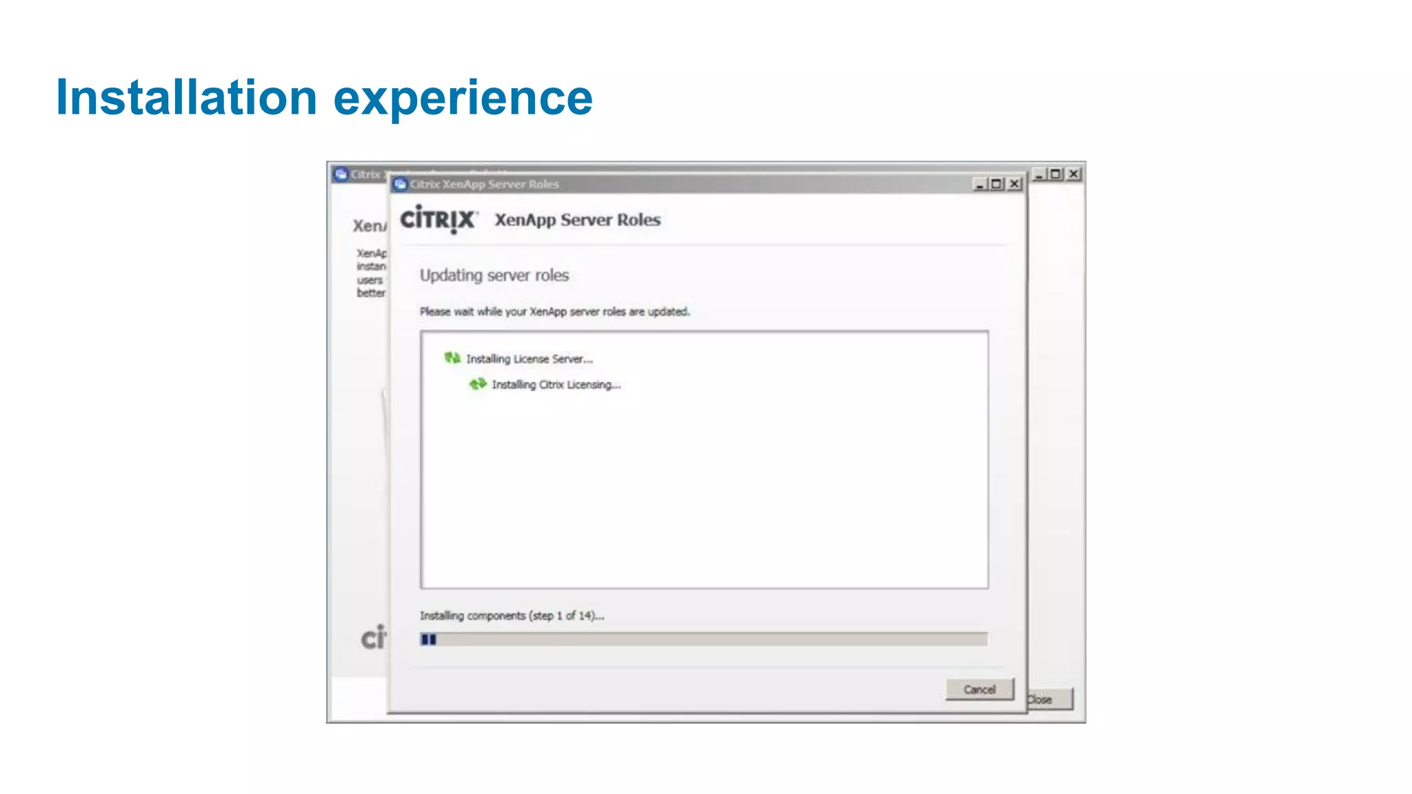 Installation experience
 