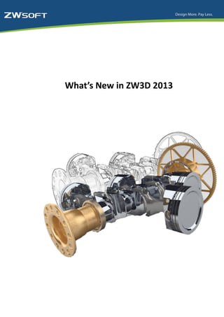 What’s New in ZW3D 2013
 