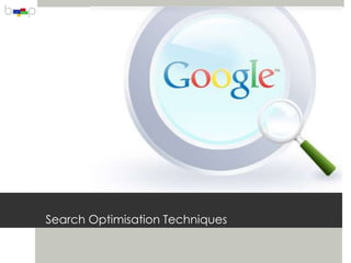Search Optimisation Techniques
 