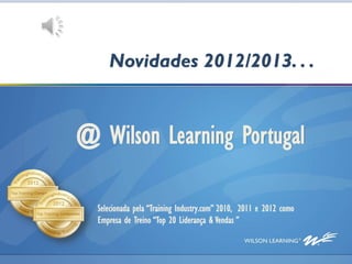 Novidades 2012/2013. . .


@ Wilson Learning Portugal

  Selecionada pela “Training Industry.com” 2010, 2011 e 2012 como
  Empresa de Treino “Top 20 Liderança & Vendas”
 