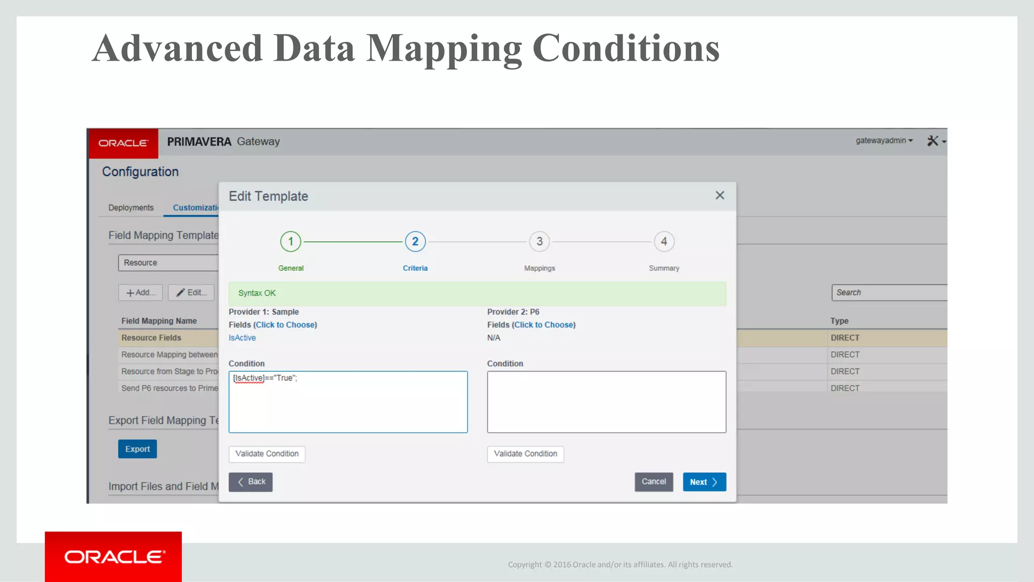 Copyright © 2016 Oracle and/or its affiliates. All rights reserved.
Advanced Data Mapping Conditions
 