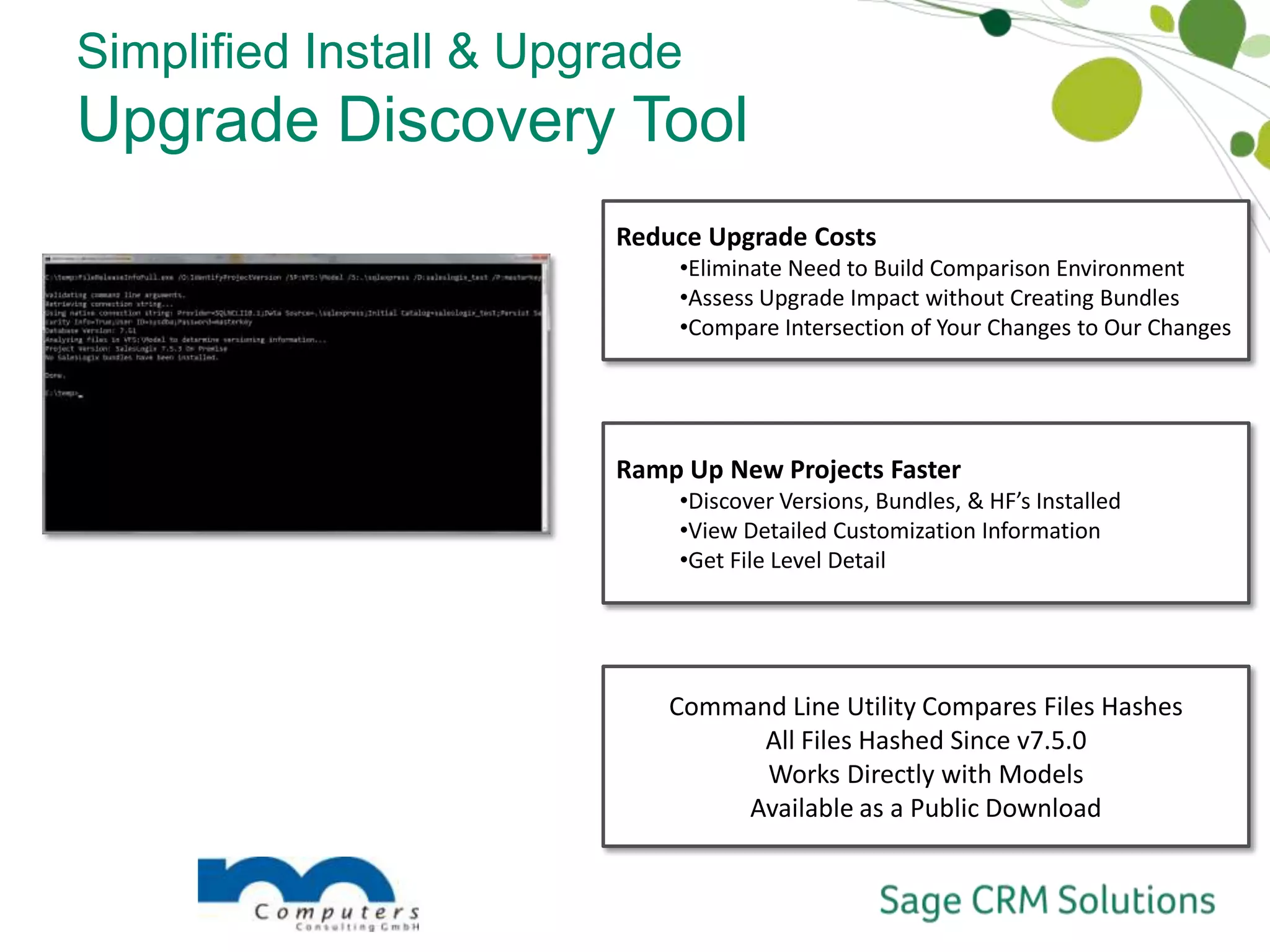 Configurable What’s NewConfigure “What’s New” to Keep Users Up-to-DateEliminate Information OverloadShow Users the Information They Need Right NowTen Tabs Out-of-the-BoxRemove Unwanted TabsAdd New Tabs with Custom InformationWhat’s New Configuration Now UnlockedSimple XML Configuration Reduces Customization Costs<item targets="remote" window="main" enabled="true">     <virtualPath>~/SmartParts/WhatsNew/RemoteMainWhatsNew.ascx</virtualPath>     <partId>RemoteMainWhatsNew</partId>     <title>Accounts</title>     <description>Accounts</description></item>Slide 16