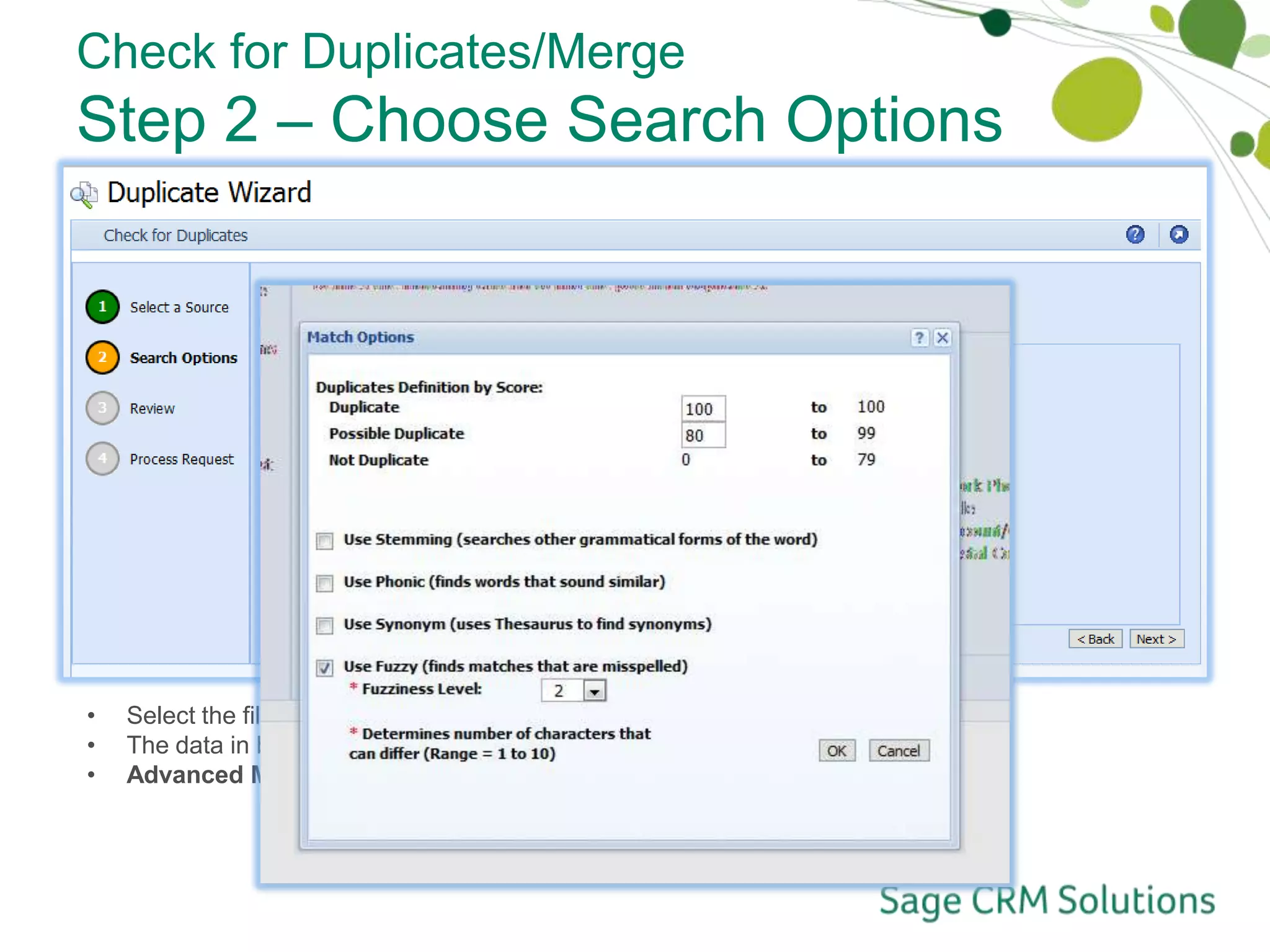 Check for Duplicates/MergeStep 1 – Select a SourceSelect the entity type for which you want to check for duplicates.