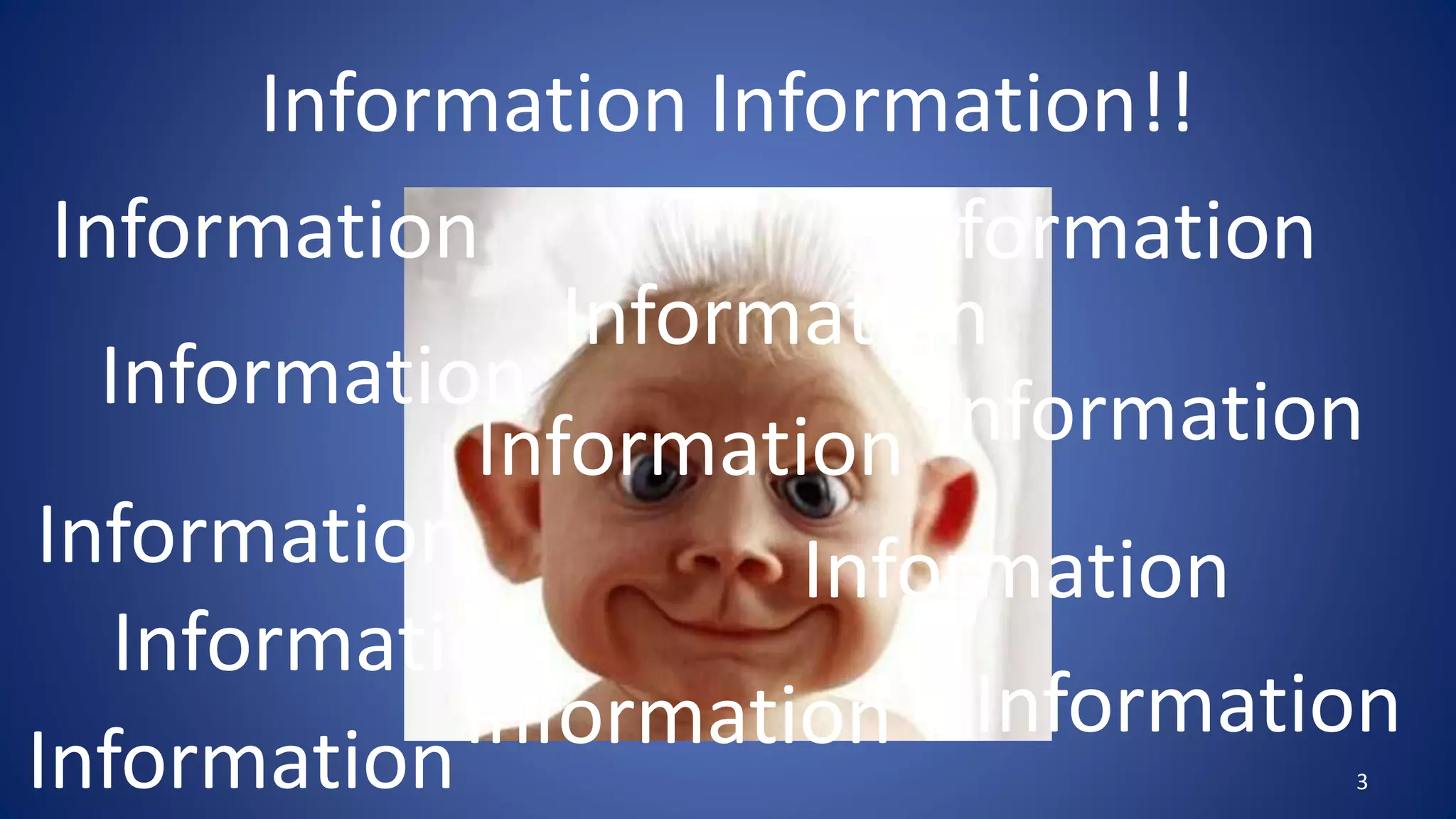 Information Information!!
3
Information
Information
Information
Information
Information
Information
Information
Information Information
Information
Information
Information
 