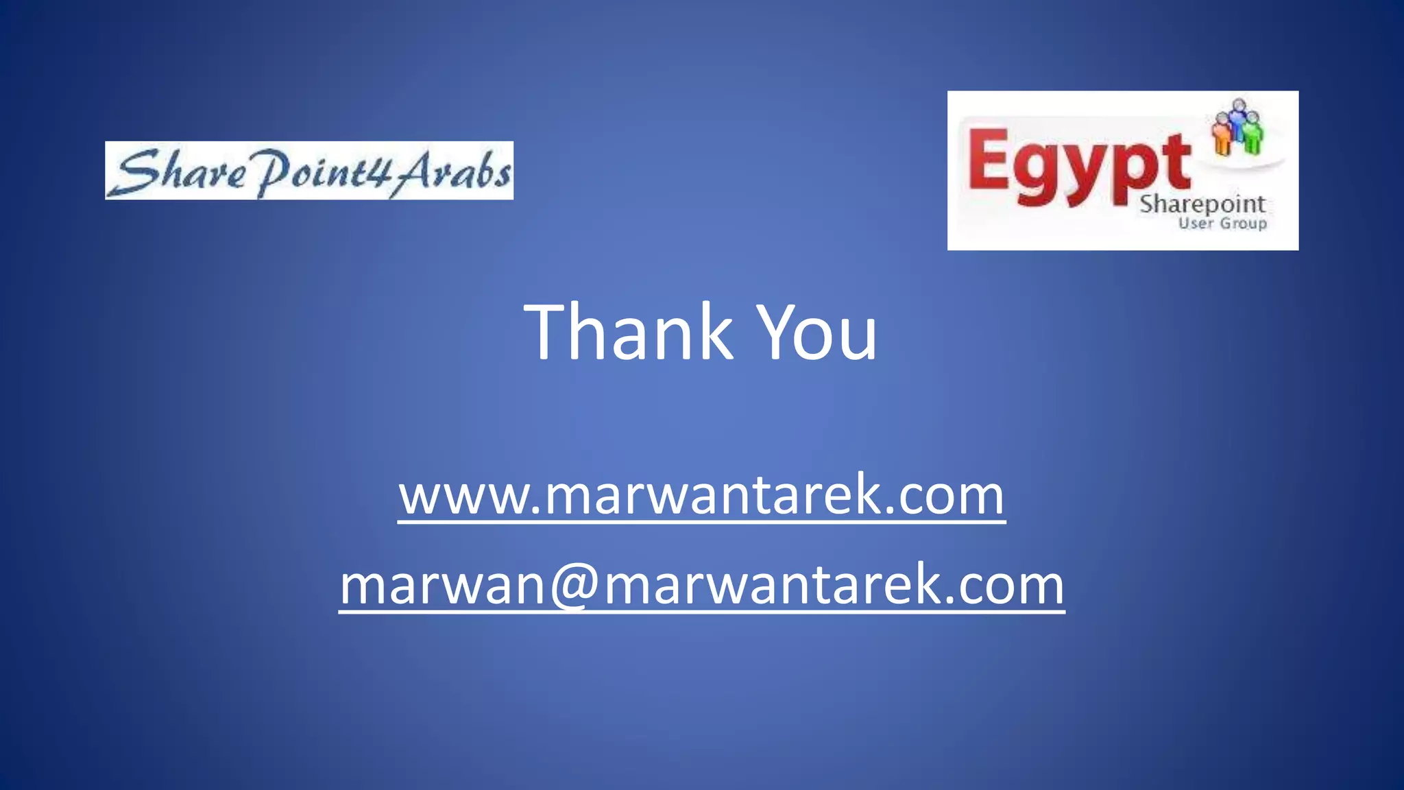 Thank You
www.marwantarek.com
marwan@marwantarek.com
 