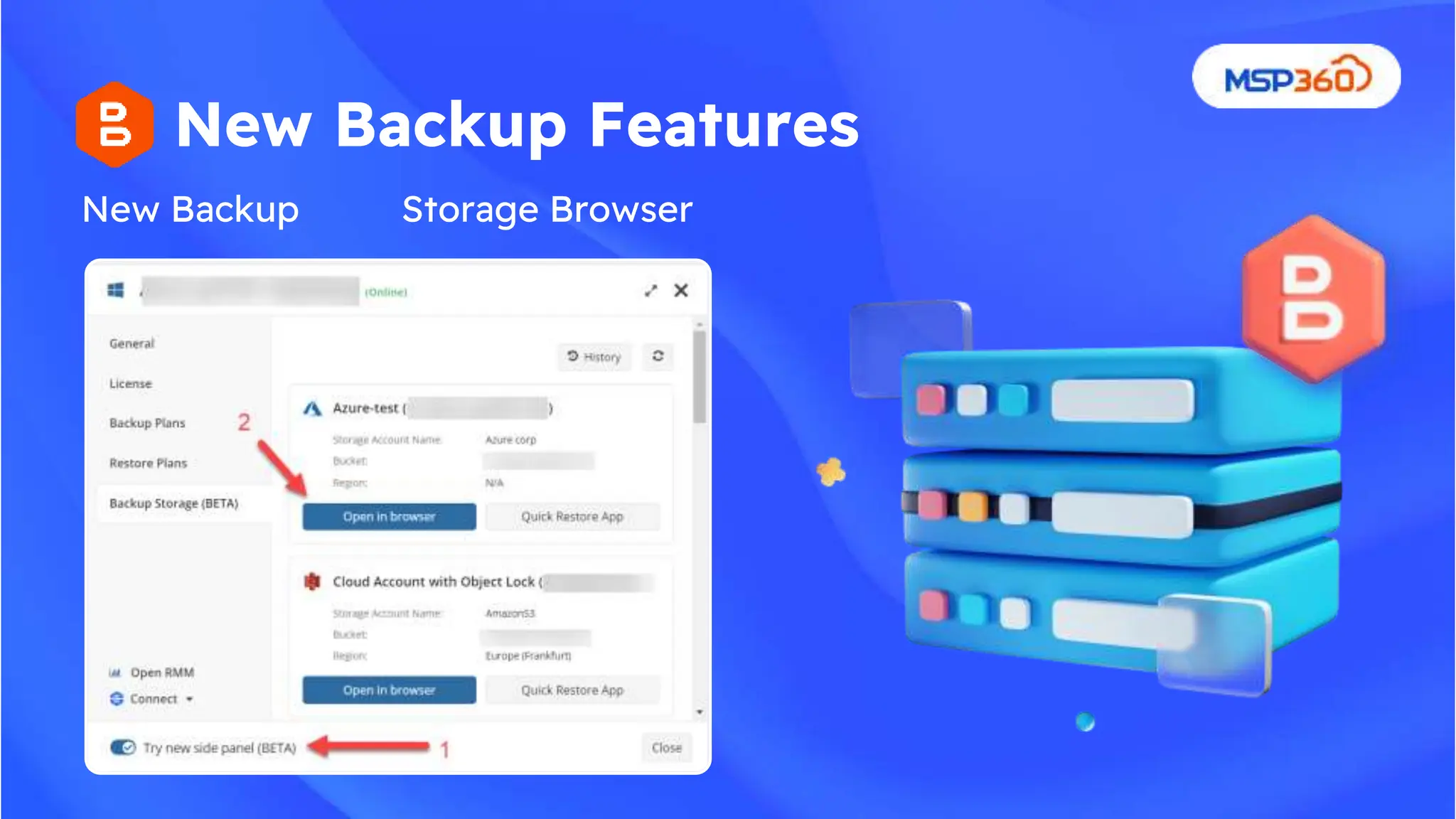 New Backup
New Backup Features
Storage Browser
 