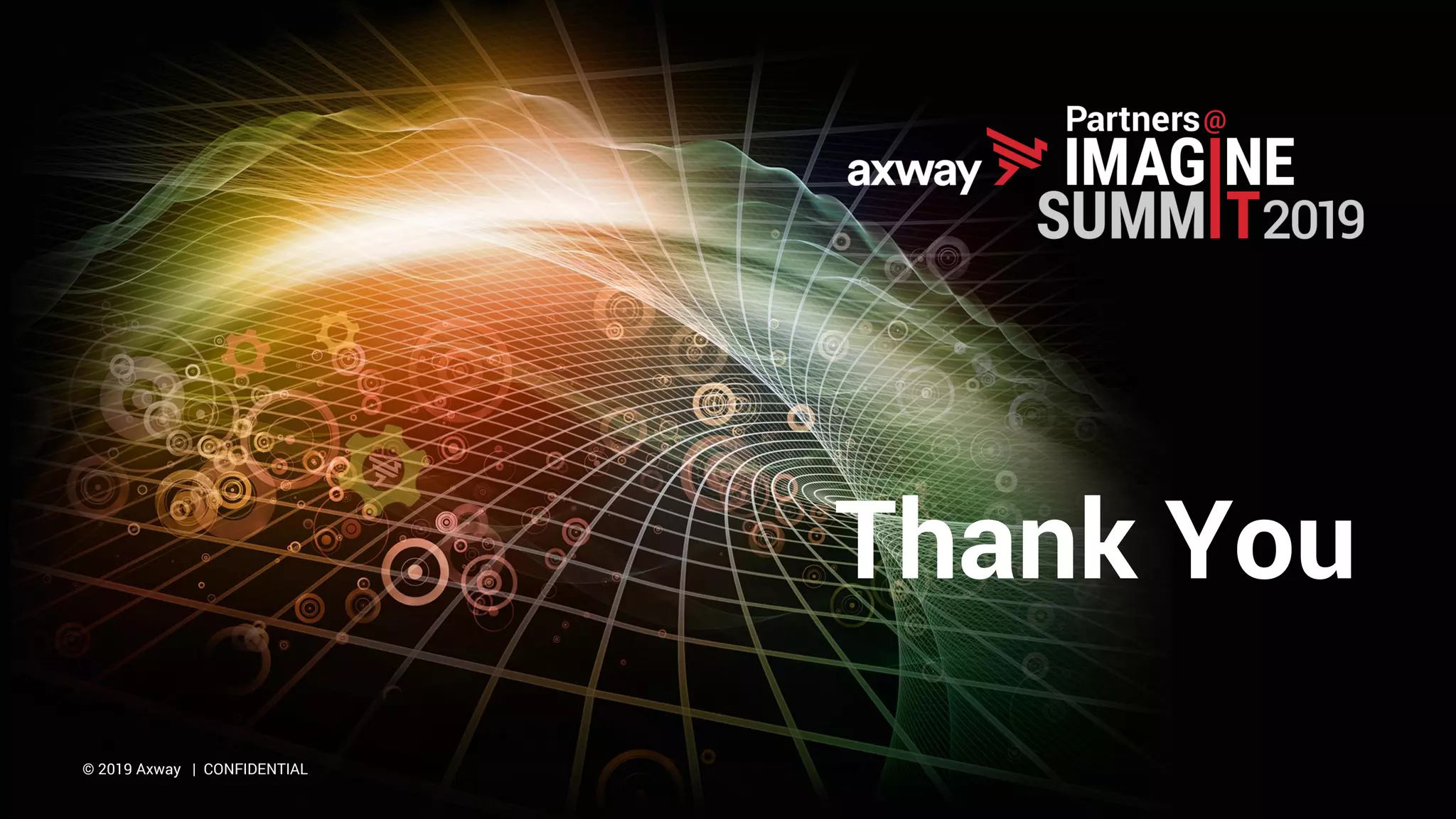 © 2019 Axway | CONFIDENTIAL
Thank You
 