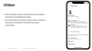 Arch Street Communications SocialMedia Update:LinkedIn 2020
Video
• Now it will be easy to switch the conversation
from text messaging to video.
• You’ll be able to use Microsoft Teams, Verizon
BlueJeans and Zoom directly from your
messages.
 