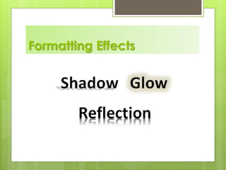 Formatting Effects
 