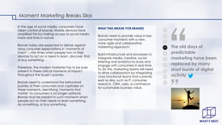 Moment Marketing Breaks Silos
001
003
004
005
006
008
007
009
010
002
The old days of
predictable
marketing have been
repl...